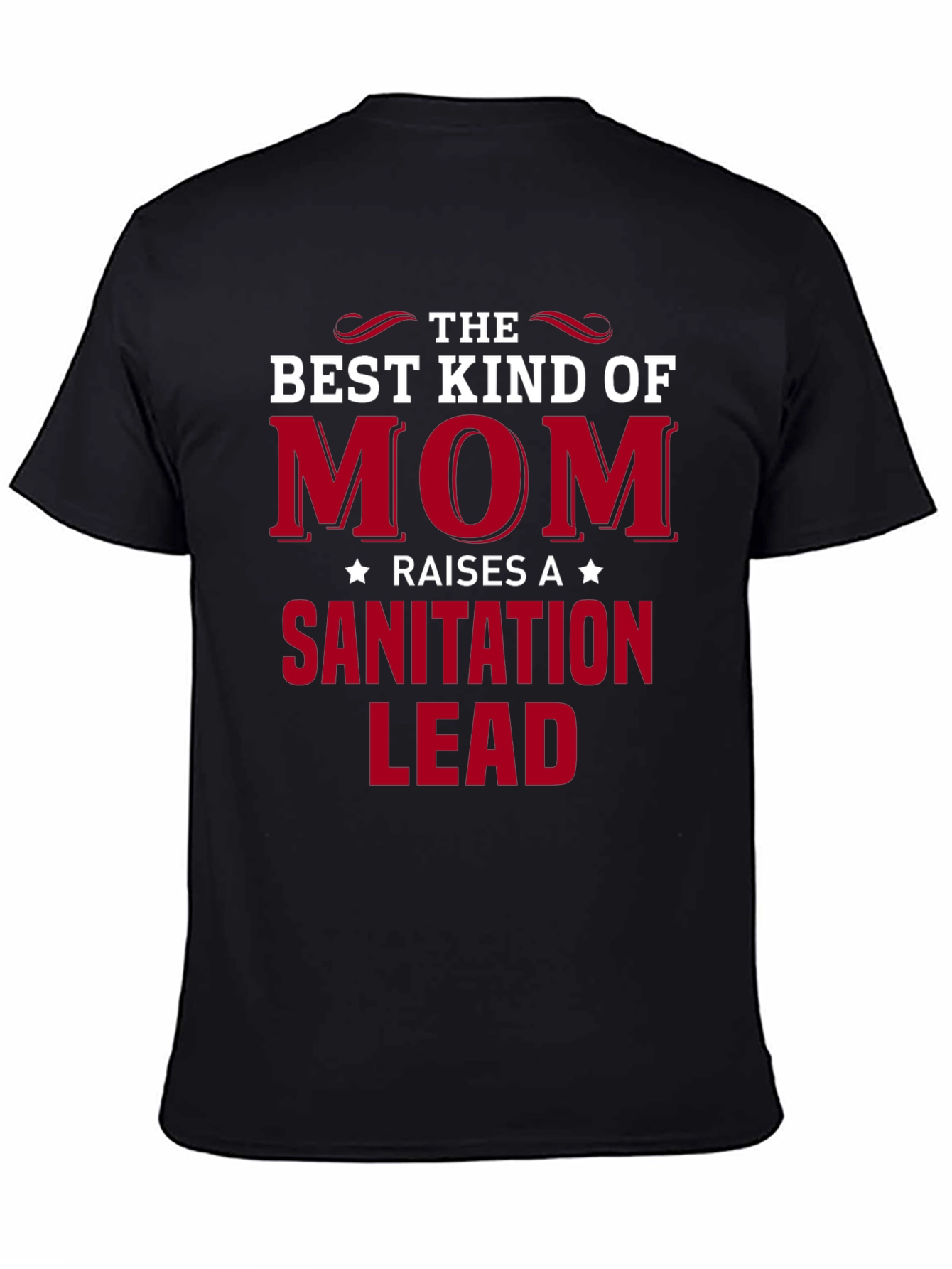 Best Mom Raises Sanitation Lead T-Shirt