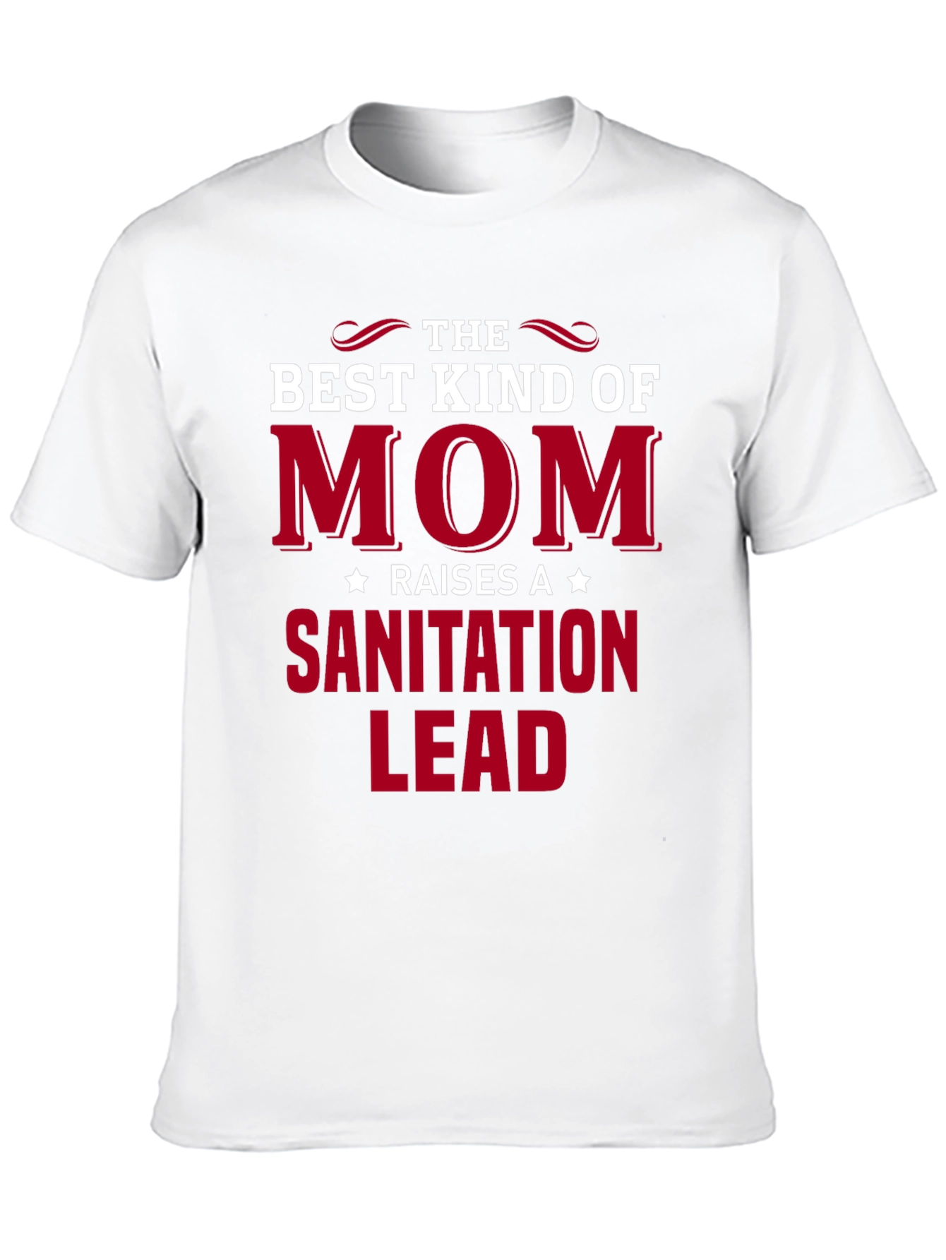 Best Mom Raises Sanitation Lead T-Shirt