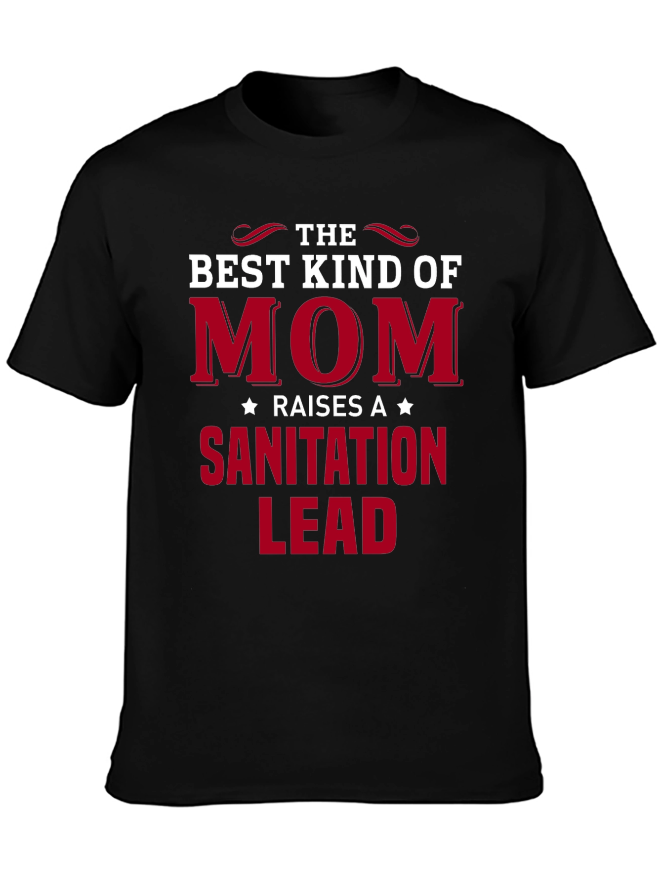 Best Mom Raises Sanitation Lead T-Shirt