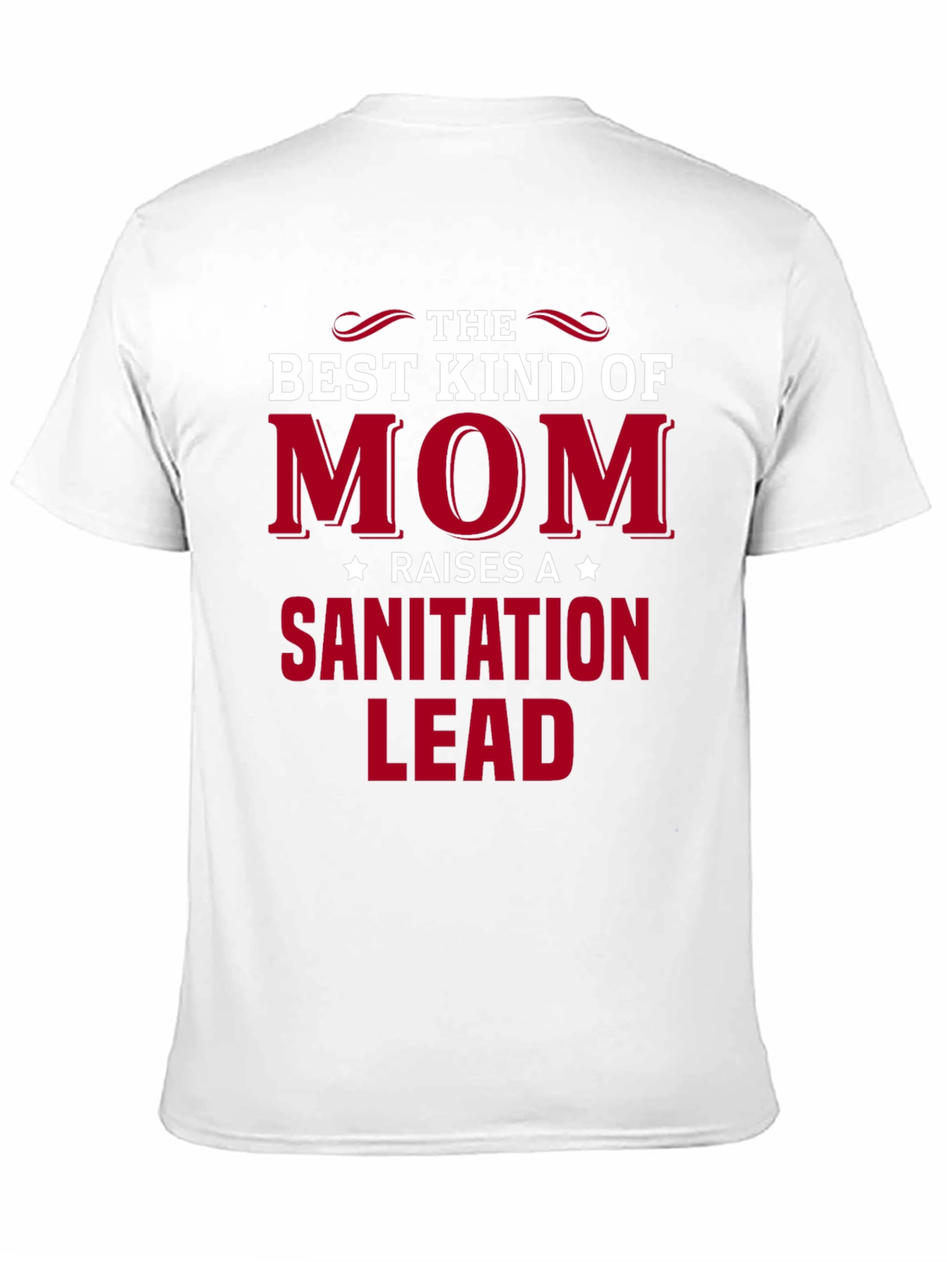 Best Mom Raises Sanitation Lead T-Shirt