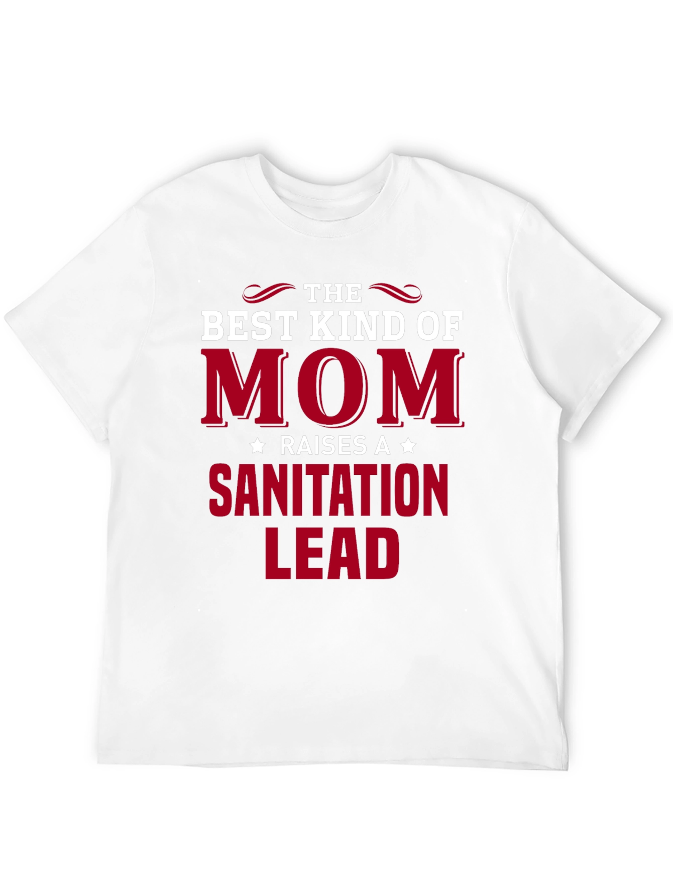 Best Mom Raises Sanitation Lead T-Shirt