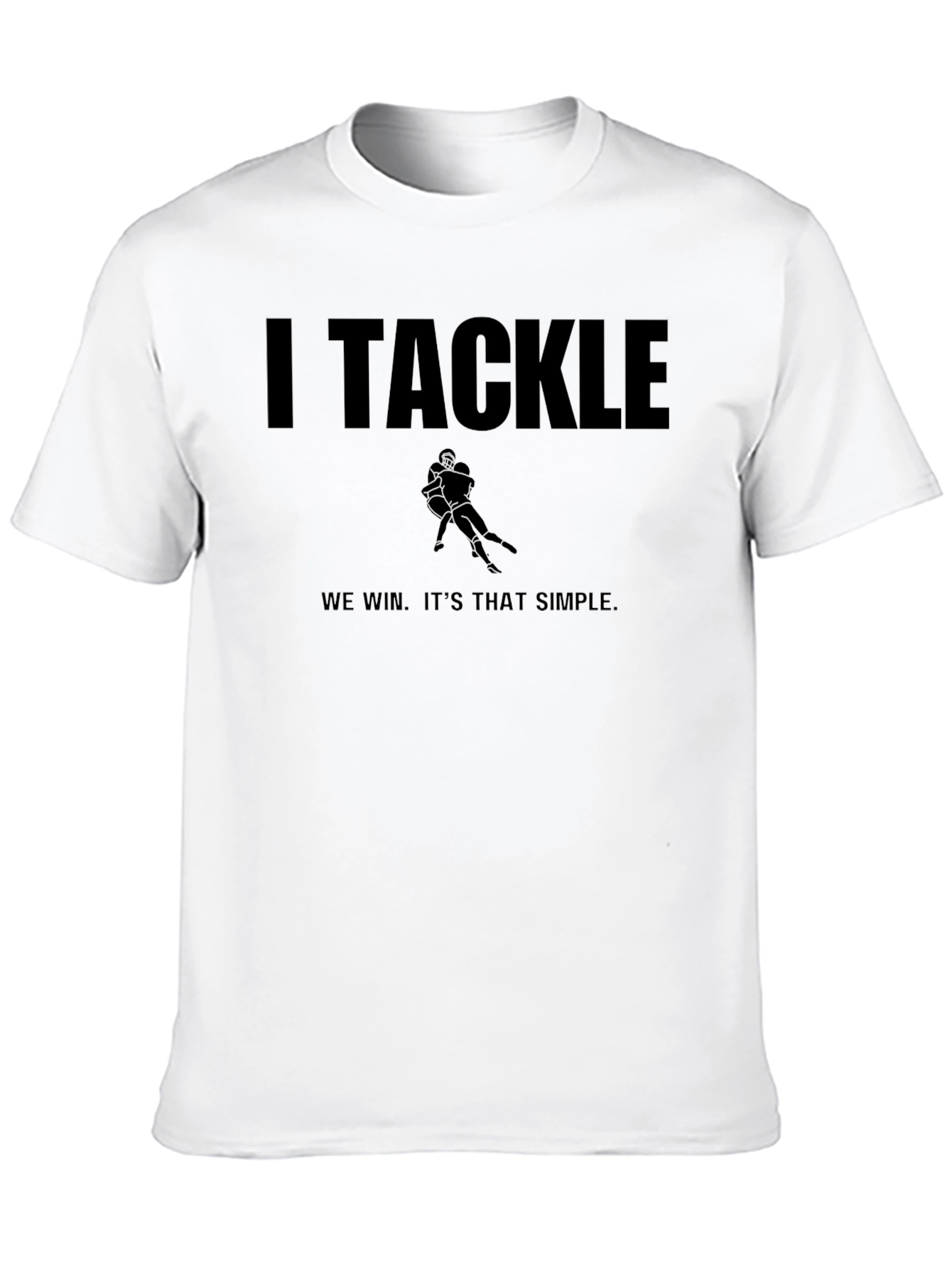 I Tackle We Win Black T-Shirt