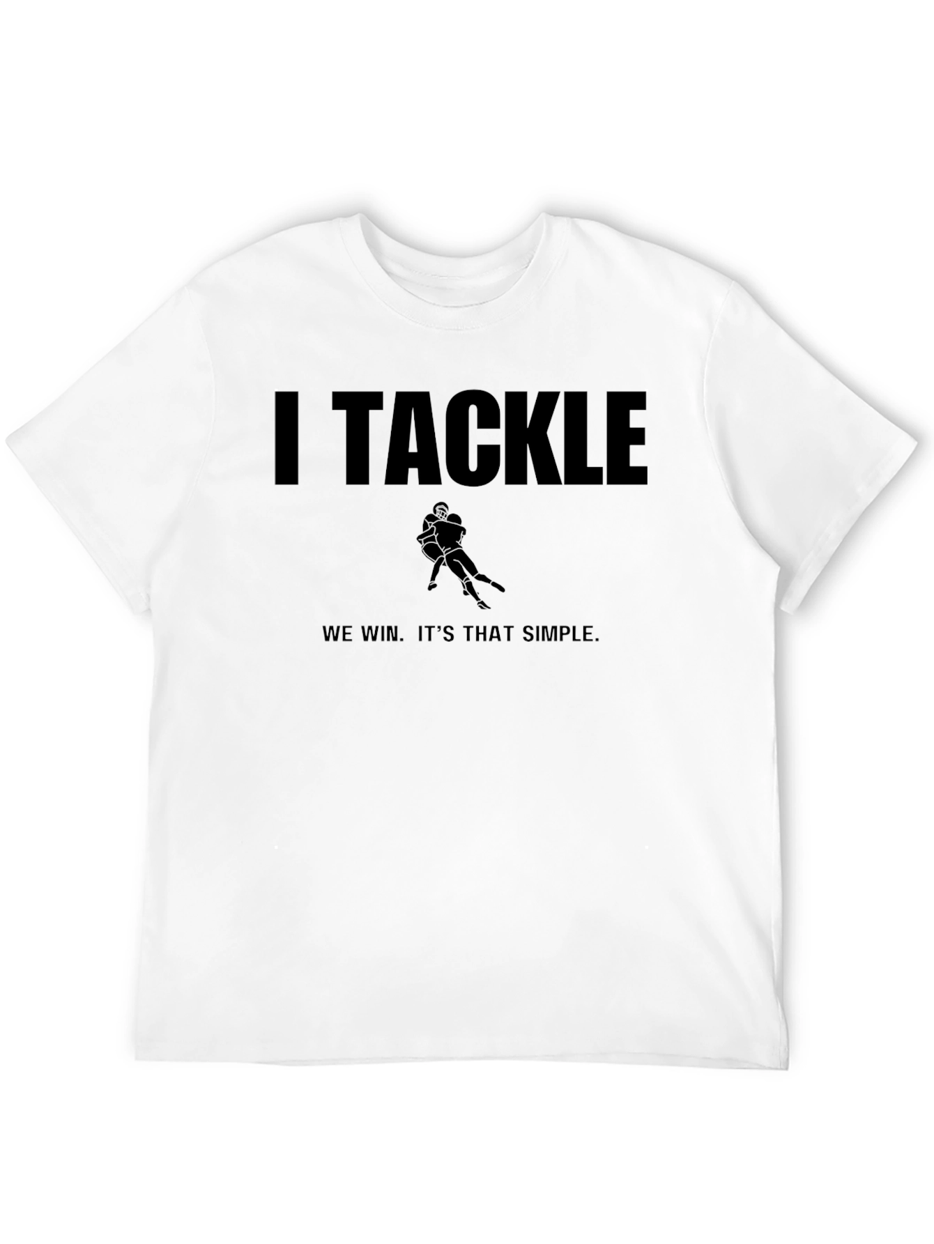 I Tackle We Win Black T-Shirt