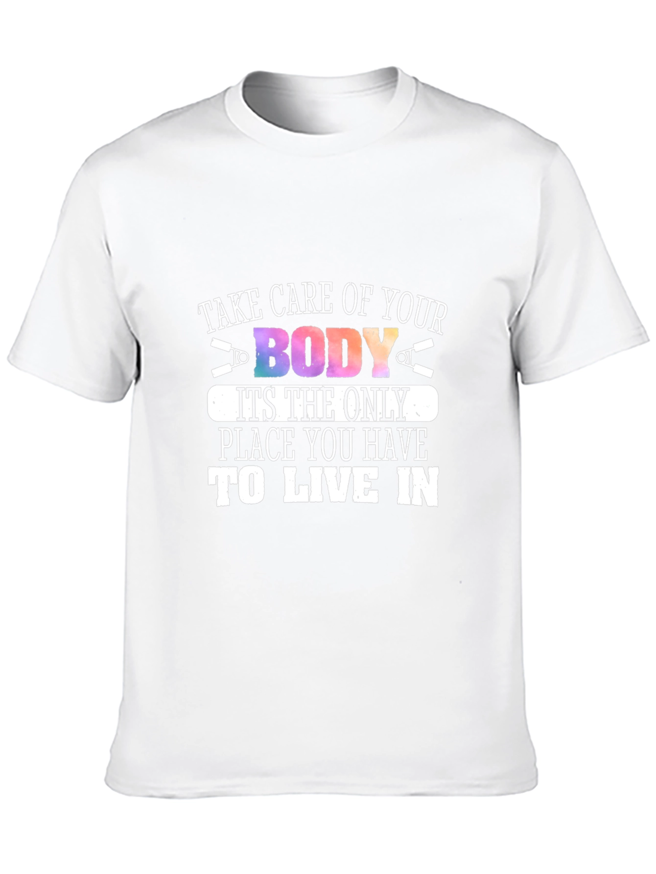 Take Care of Your Body T-Shirt
