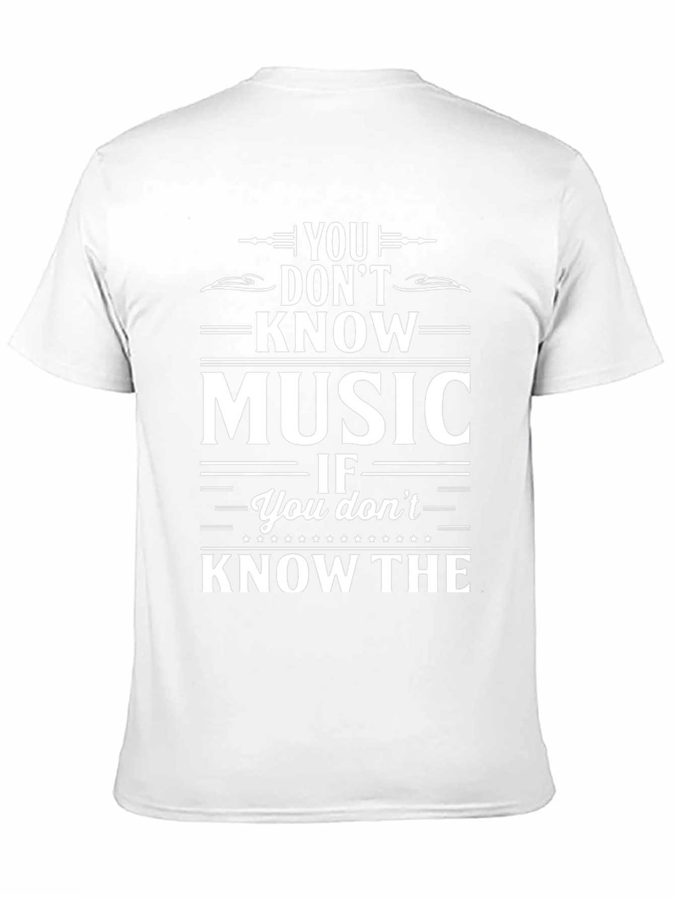 You Dont Know Music Graphic Tee