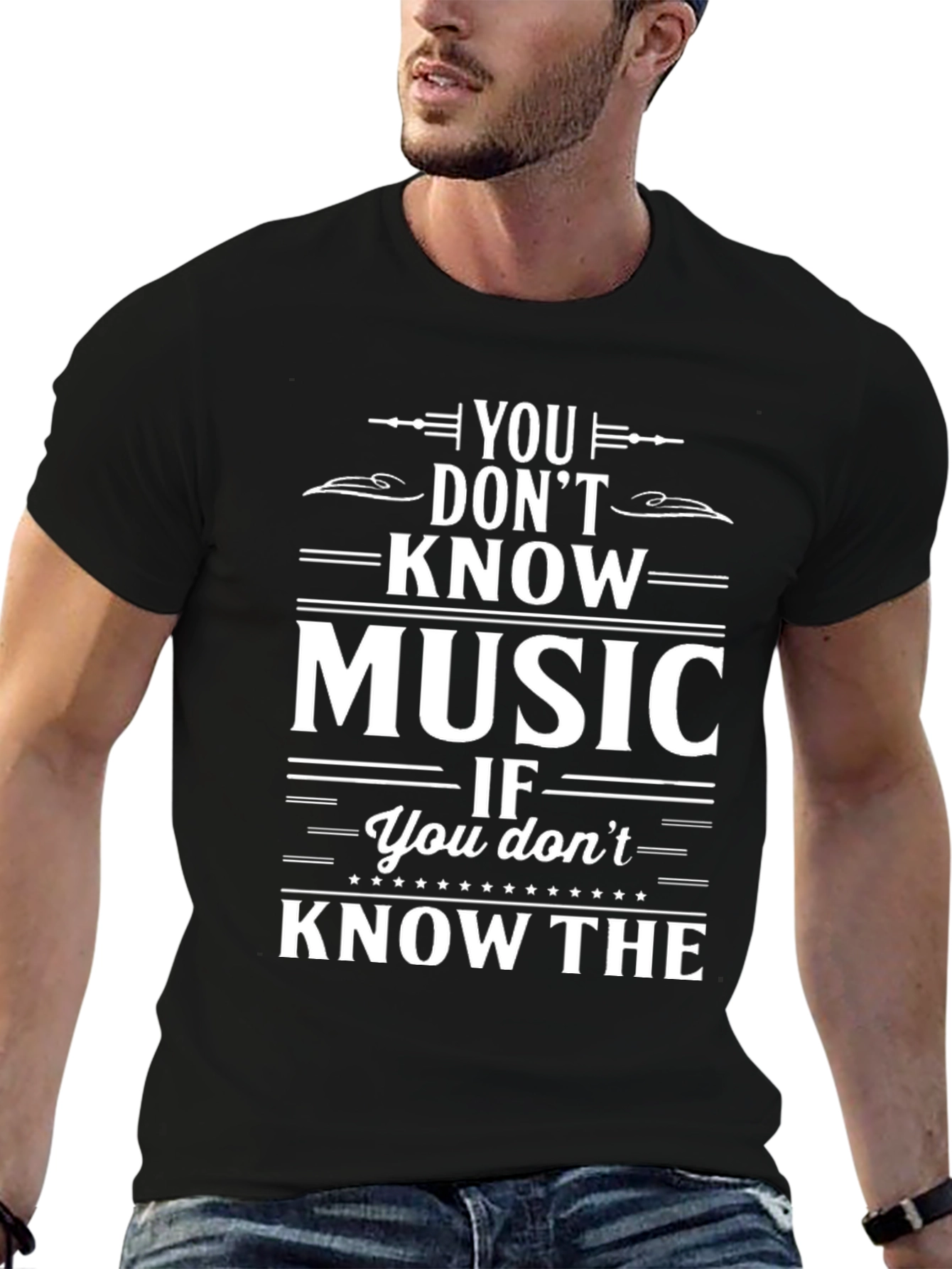 You Dont Know Music Graphic Tee