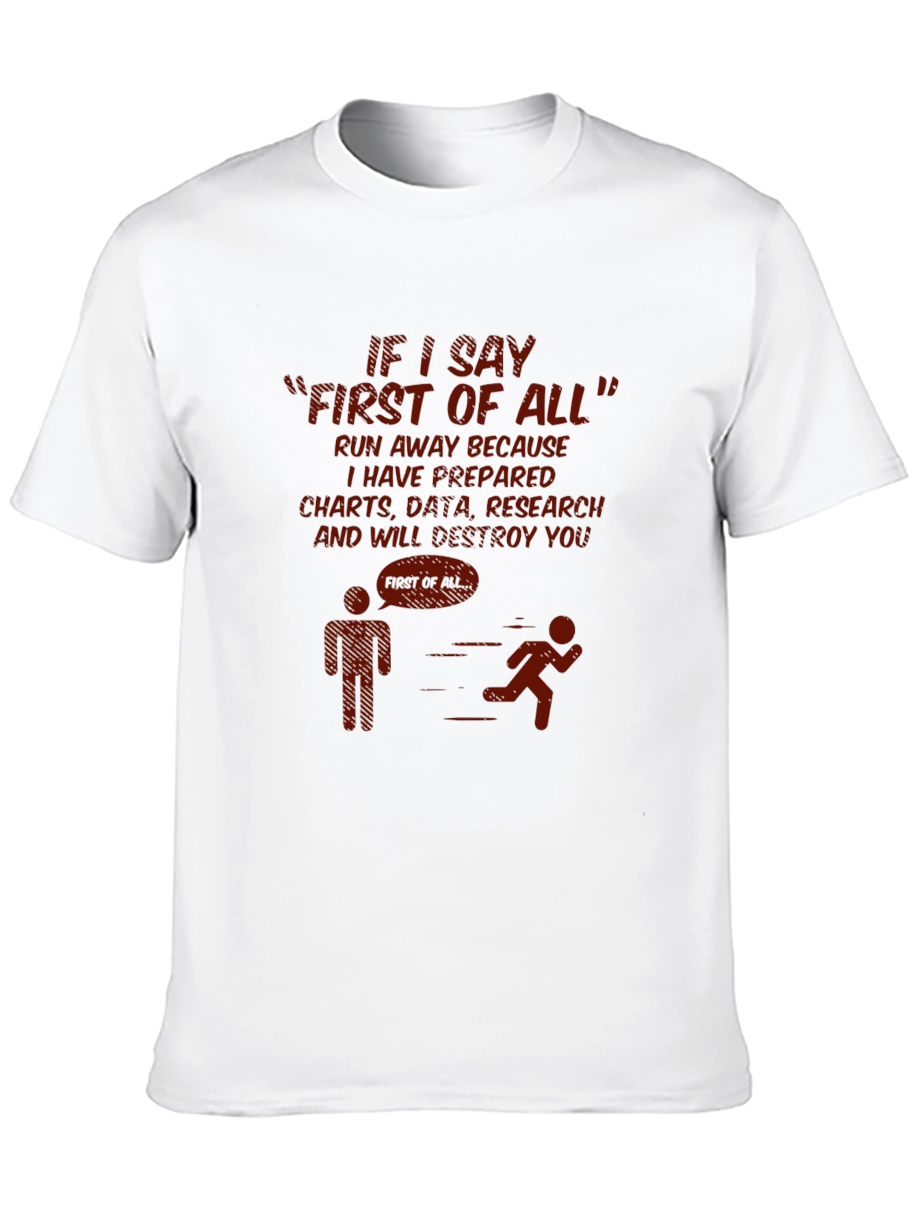 Run Away First of All Funny T-Shirt