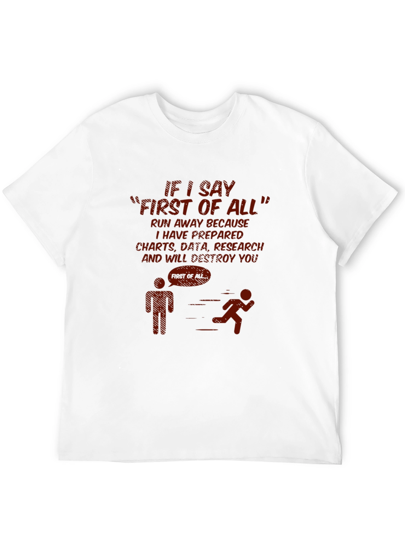 Run Away First of All Funny T-Shirt