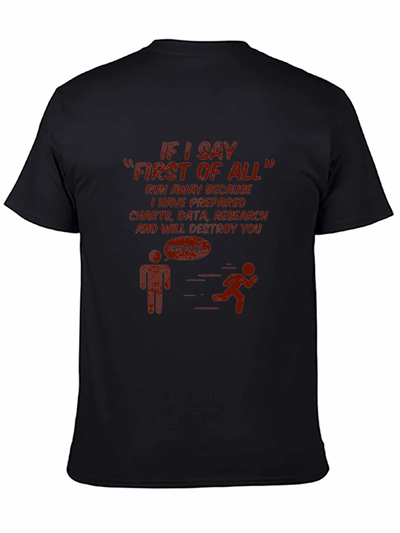 Run Away First of All Funny T-Shirt