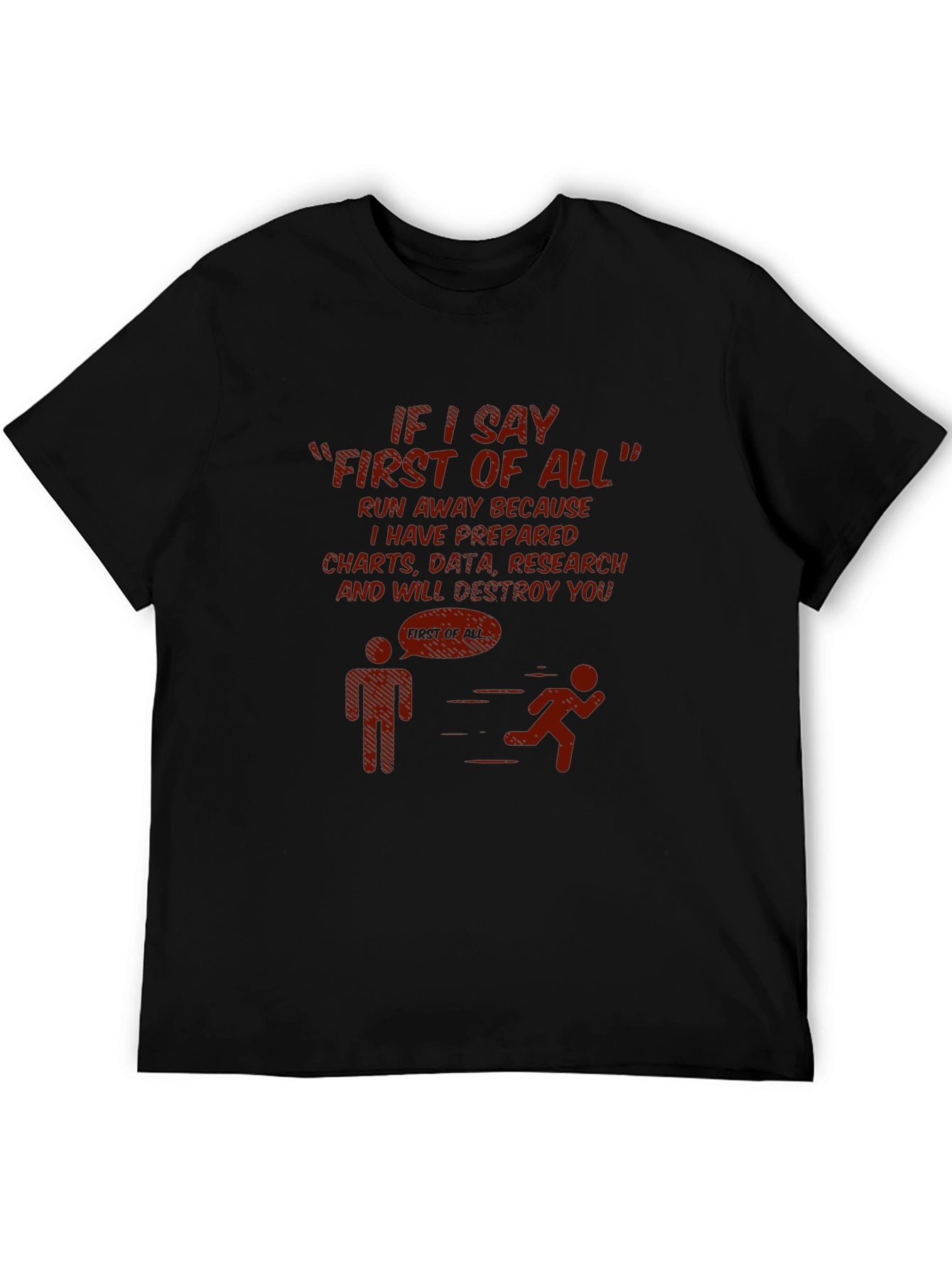 Run Away First of All Funny T-Shirt