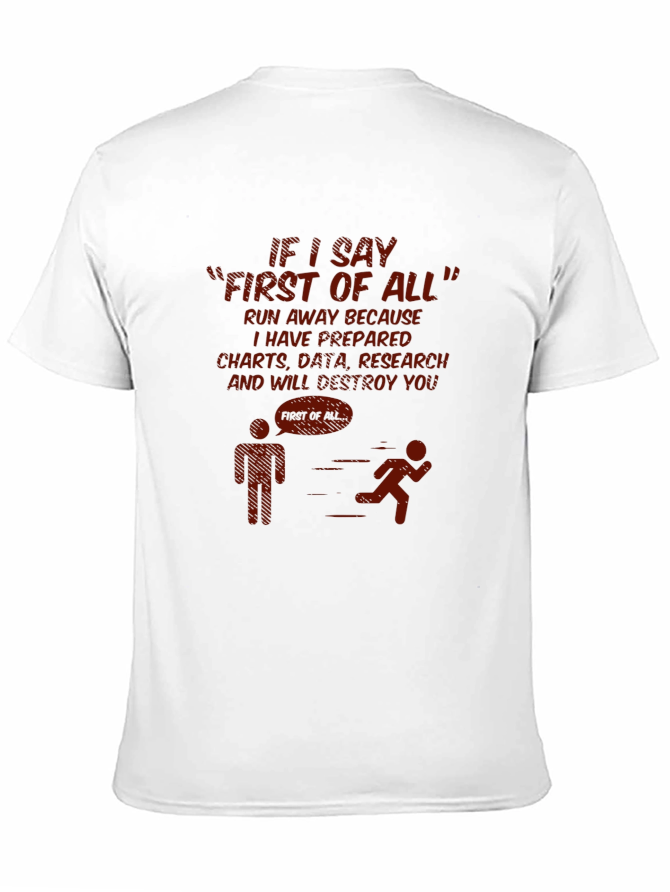 Run Away First of All Funny T-Shirt