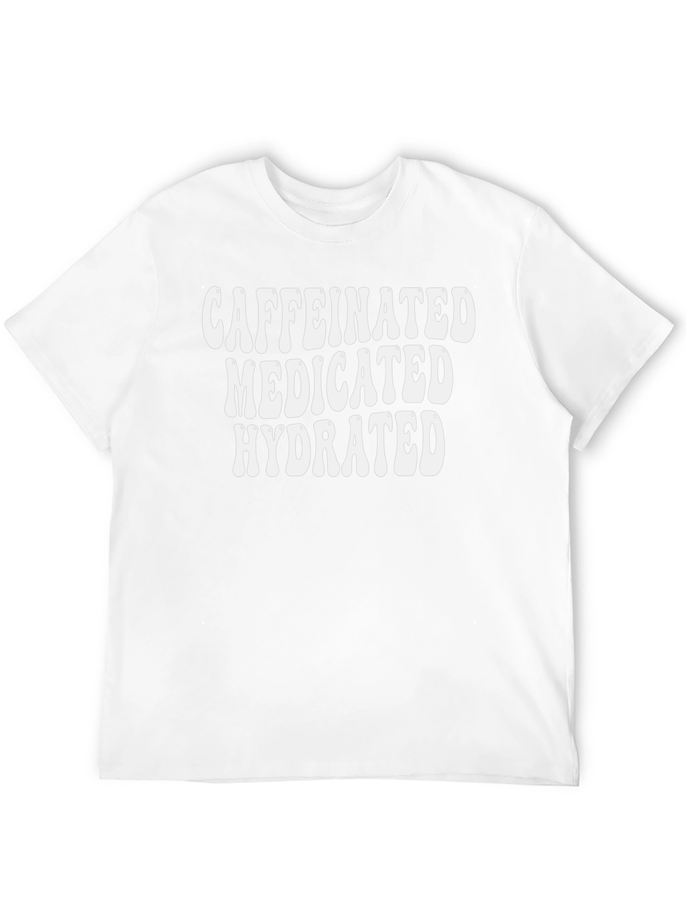 Caffeinated Medicated Hydrated Black T-Shirt