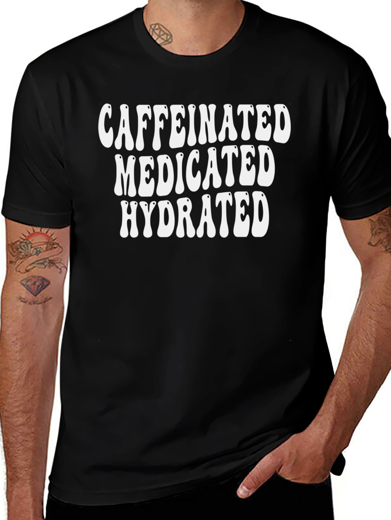 Caffeinated Medicated Hydrated Black T-Shirt
