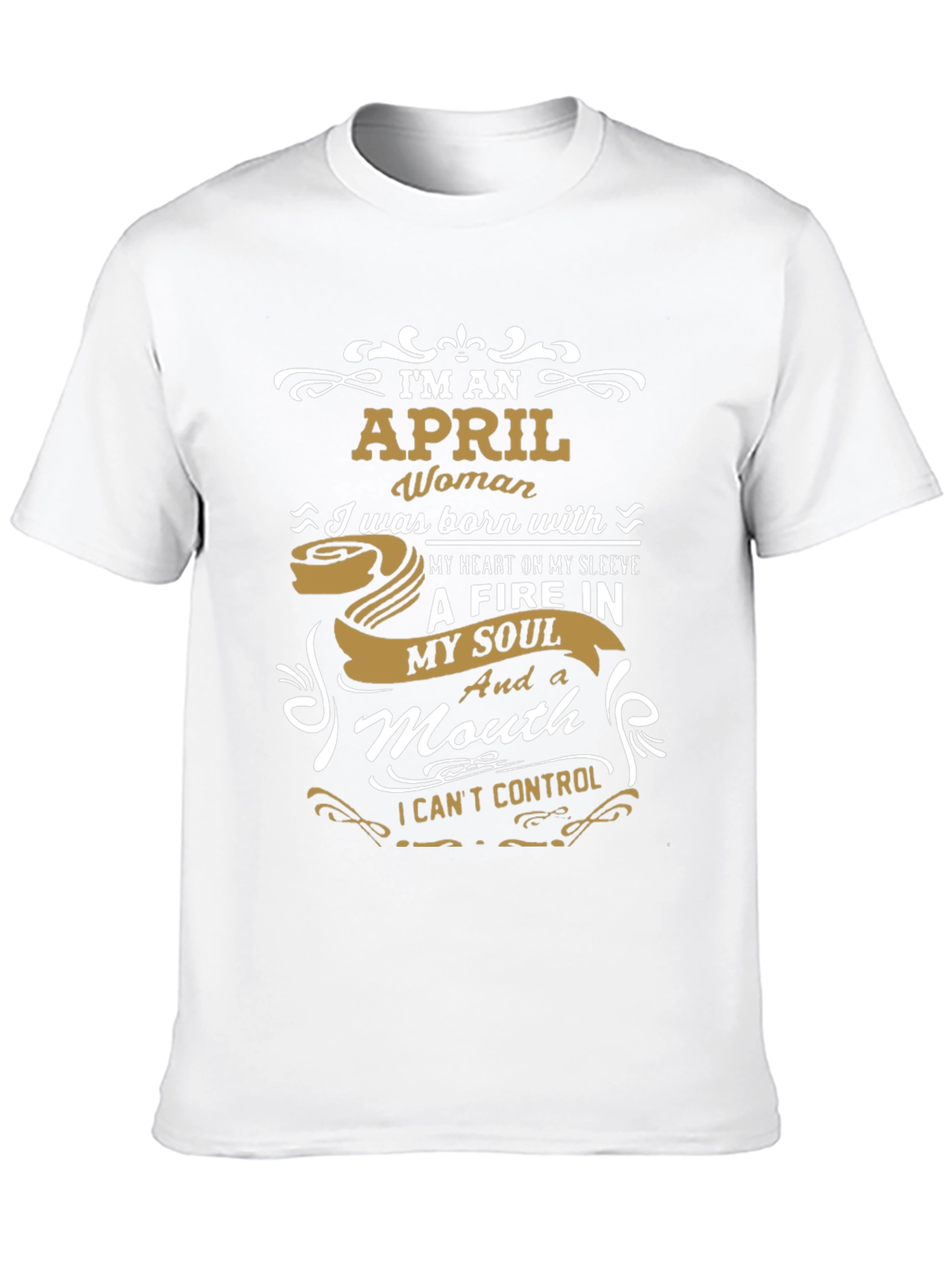 April Woman T-Shirt - Fire In My Soul