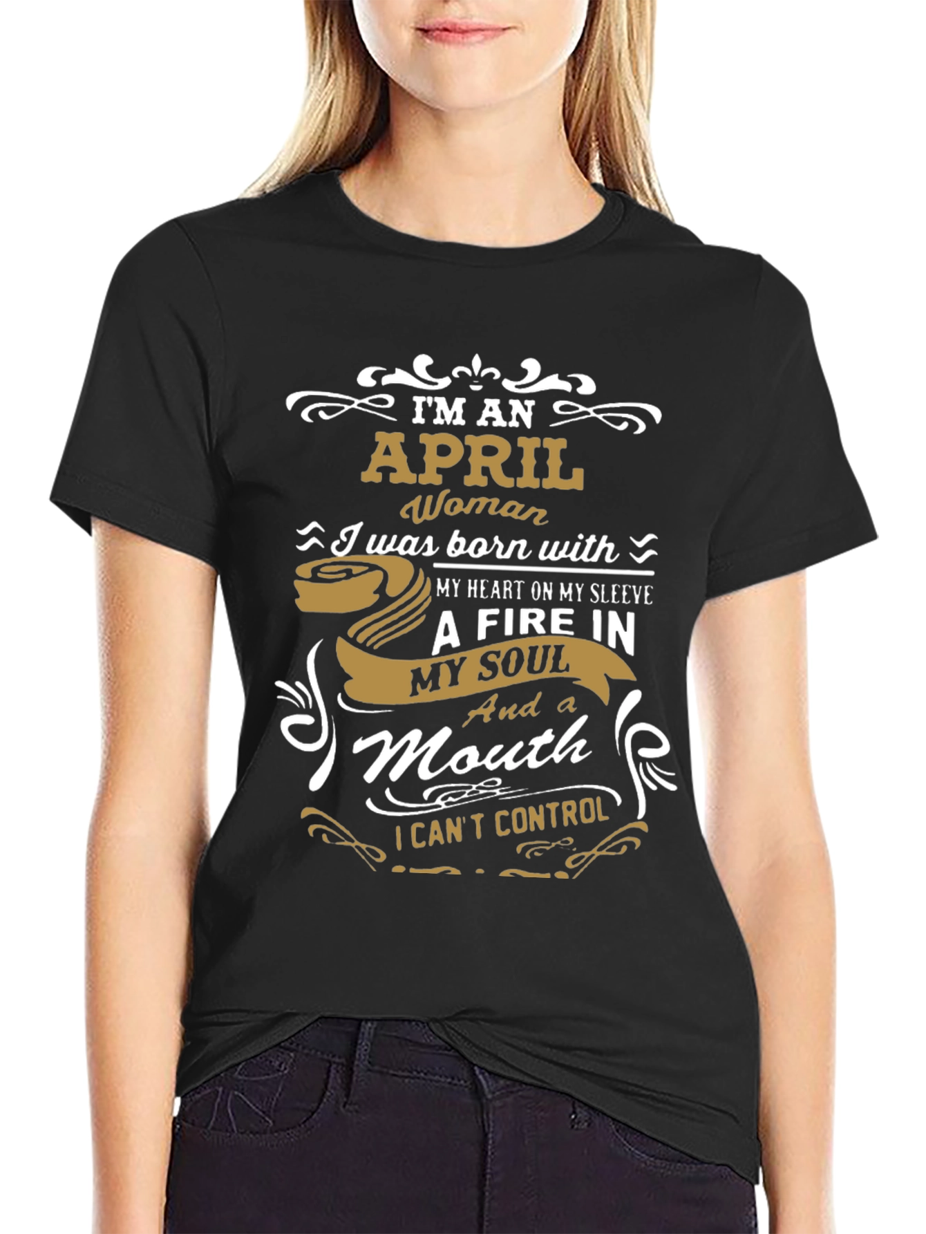 April Woman T-Shirt - Fire In My Soul