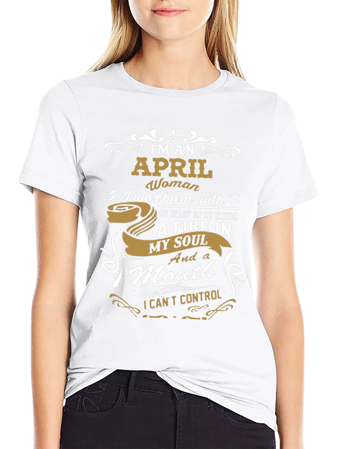 April Woman T-Shirt - Fire In My Soul