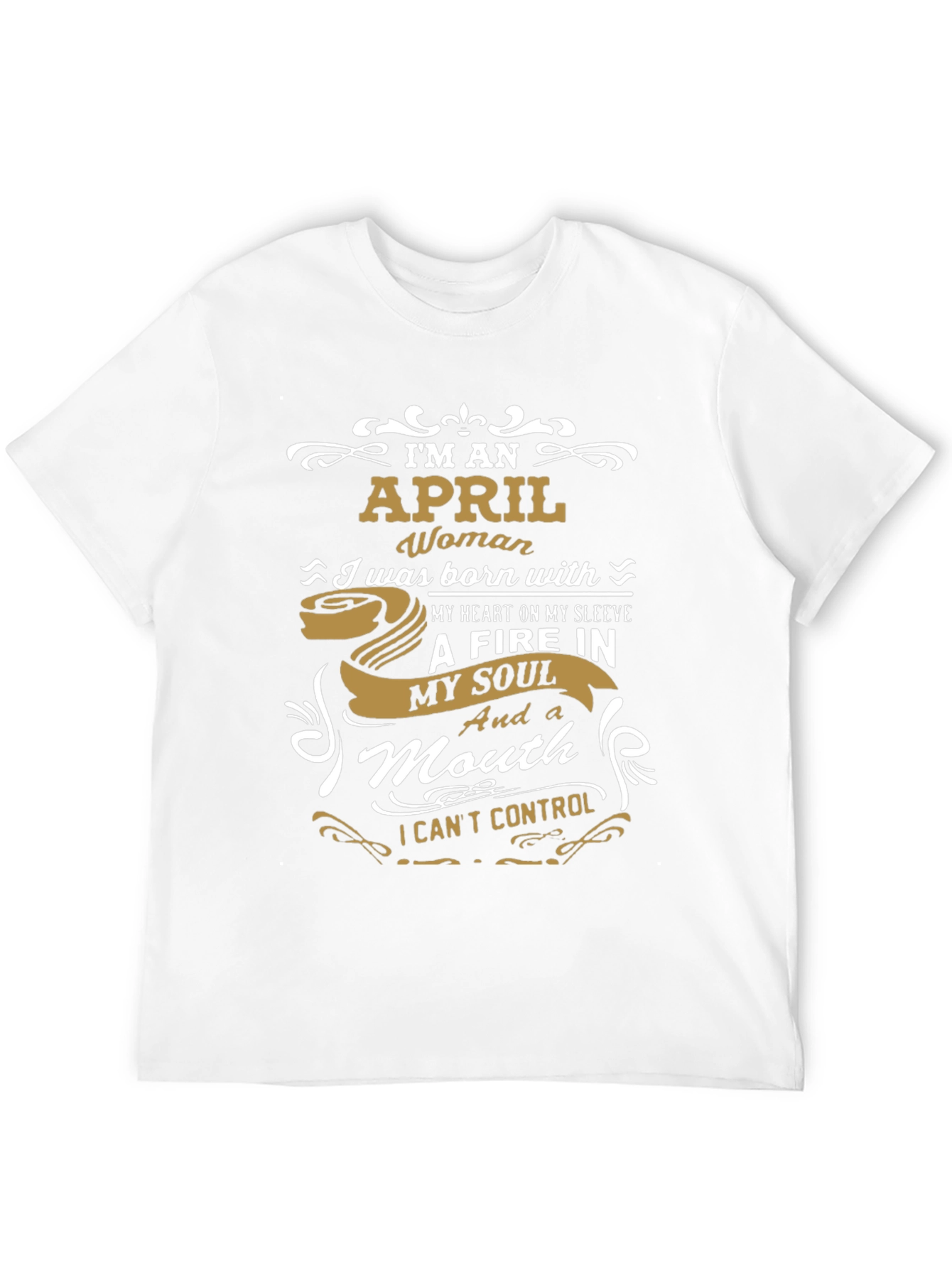 April Woman T-Shirt - Fire In My Soul