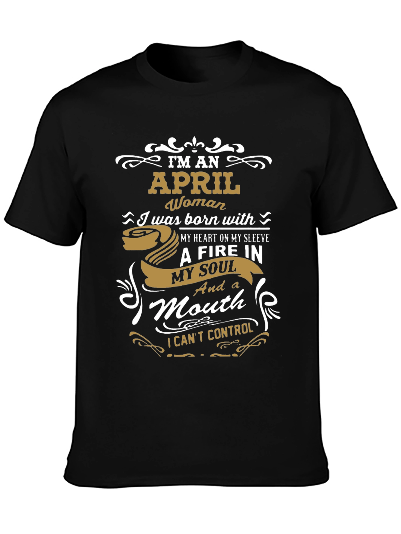 April Woman T-Shirt - Fire In My Soul