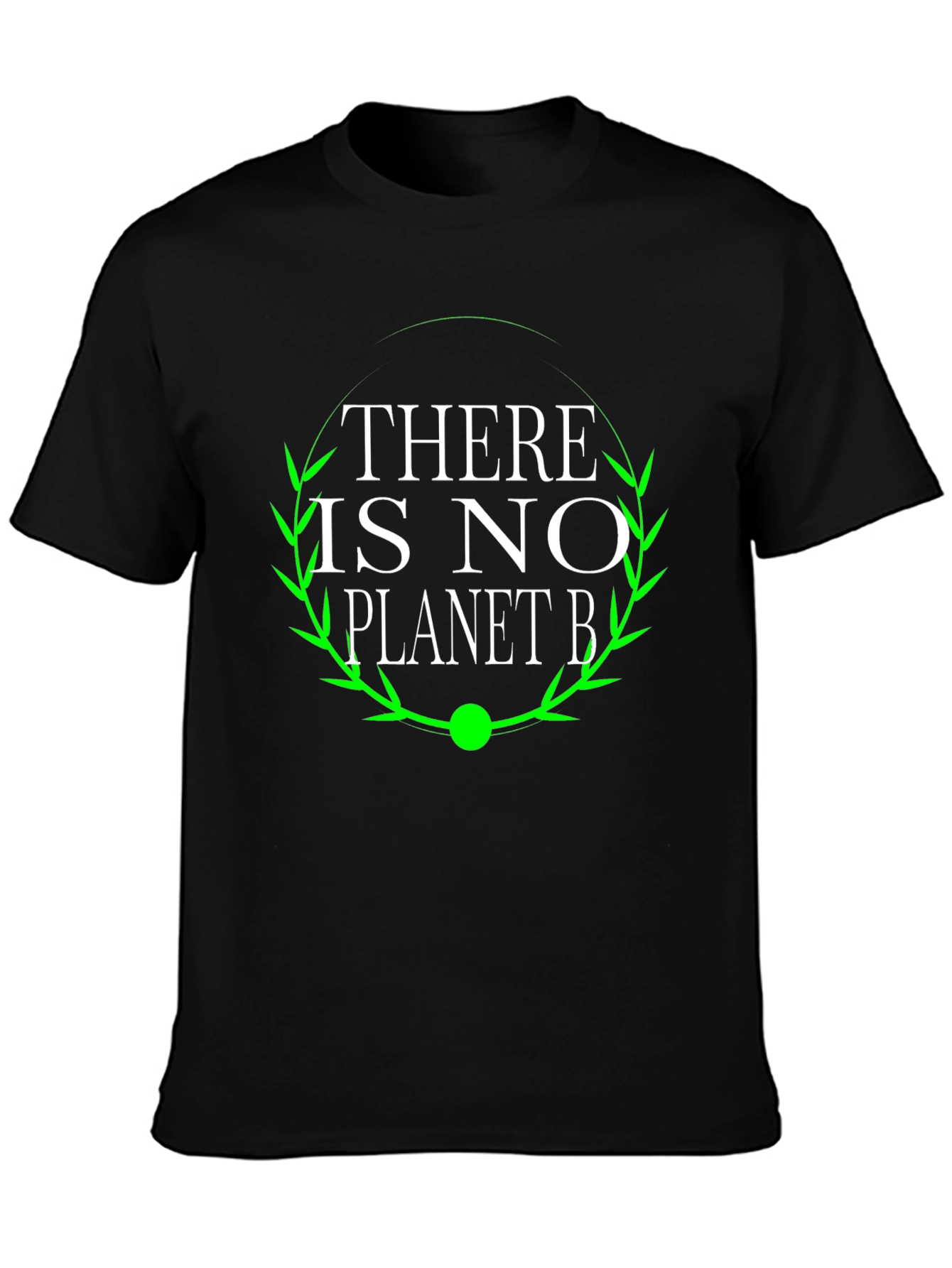 There Is No Planet B T-Shirt - Eco-Friendly Fashion