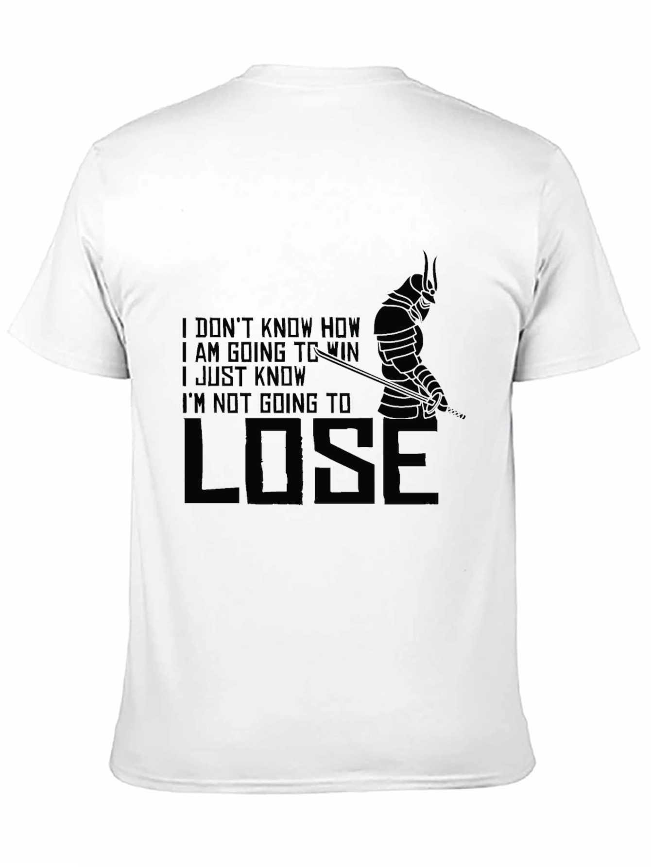 Samurai Warrior Motivation T-Shirt - Never Lose!