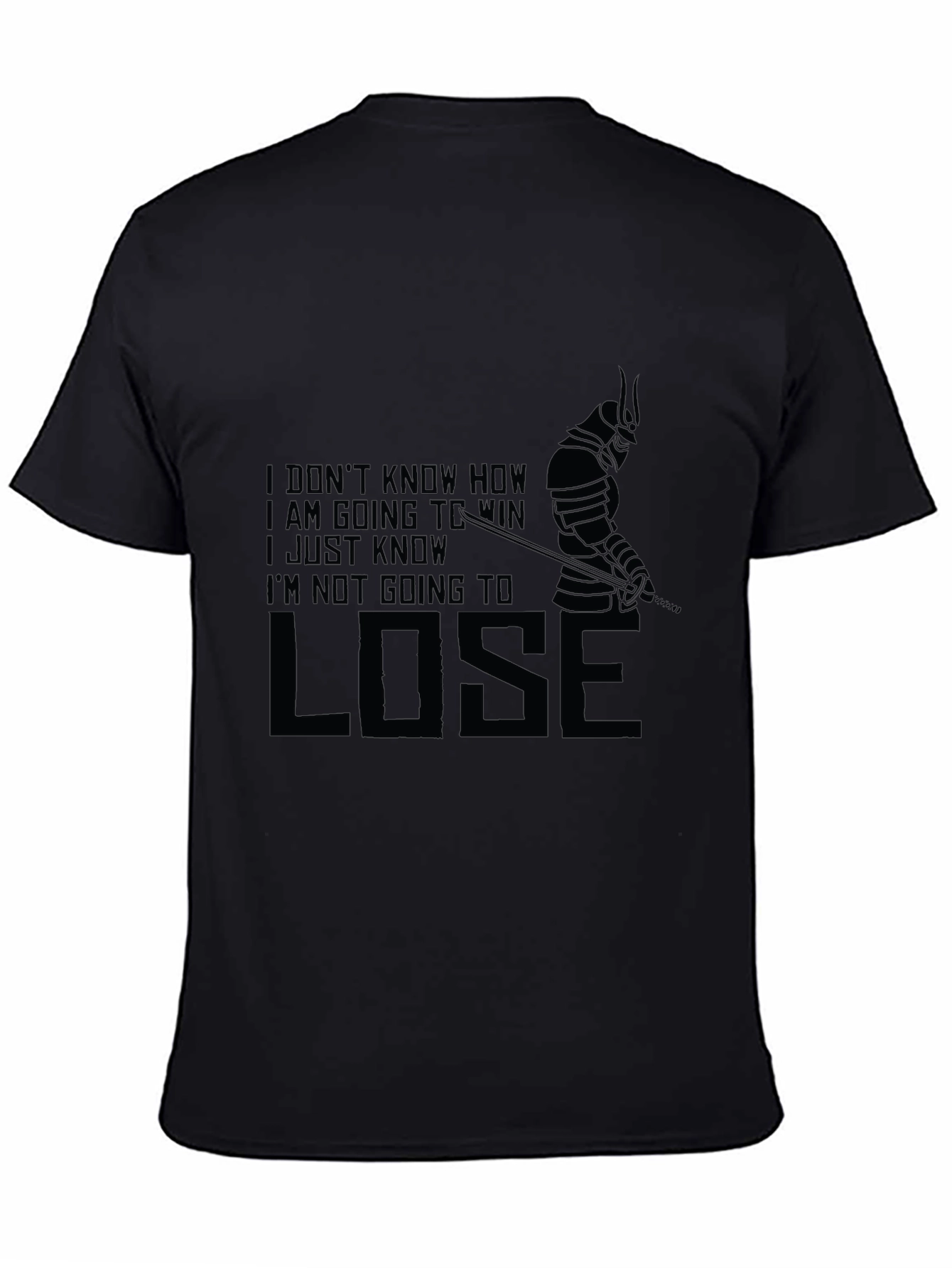 Samurai Warrior Motivation T-Shirt - Never Lose!