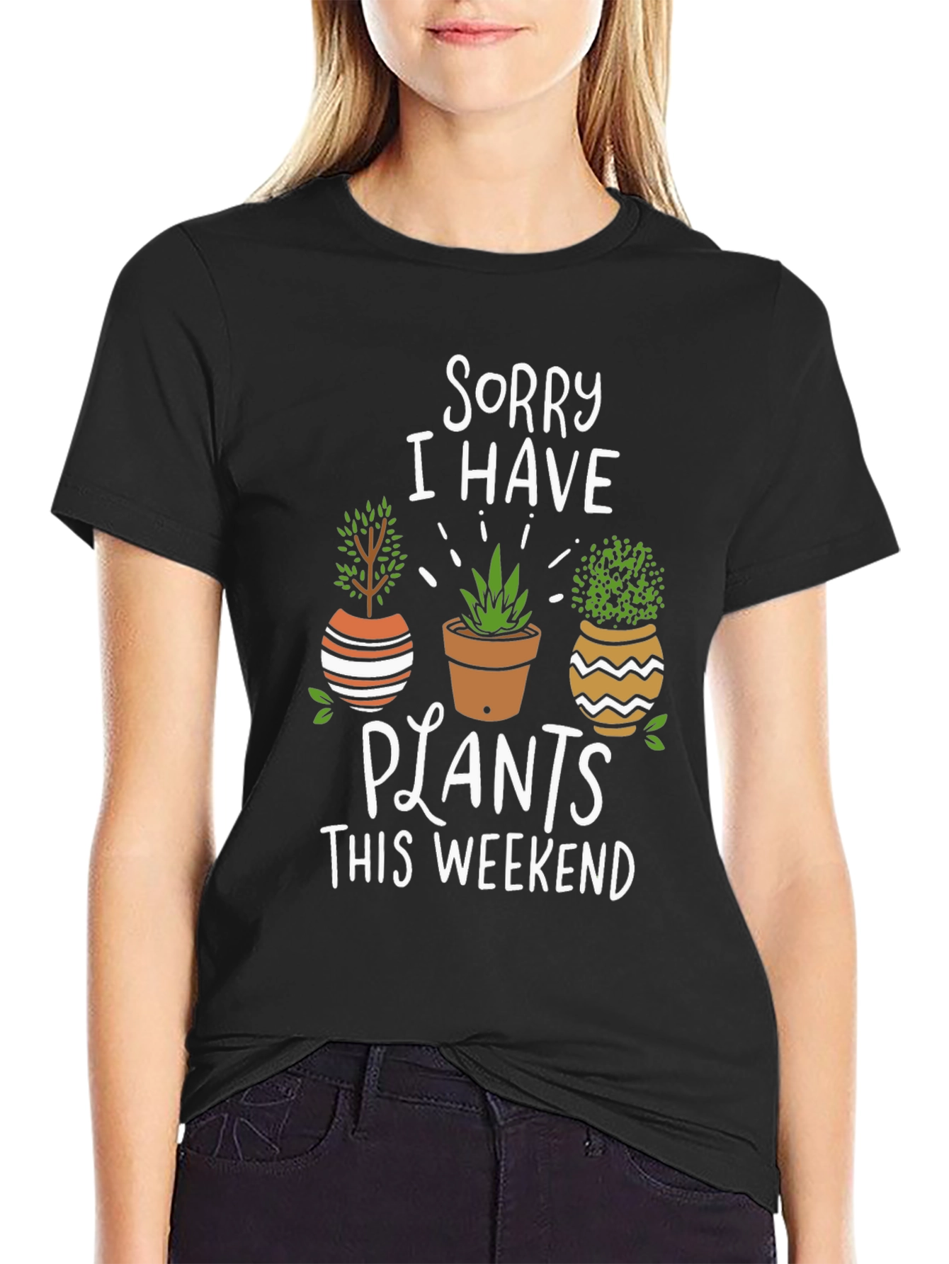 Sorry I Have Plants T-Shirt