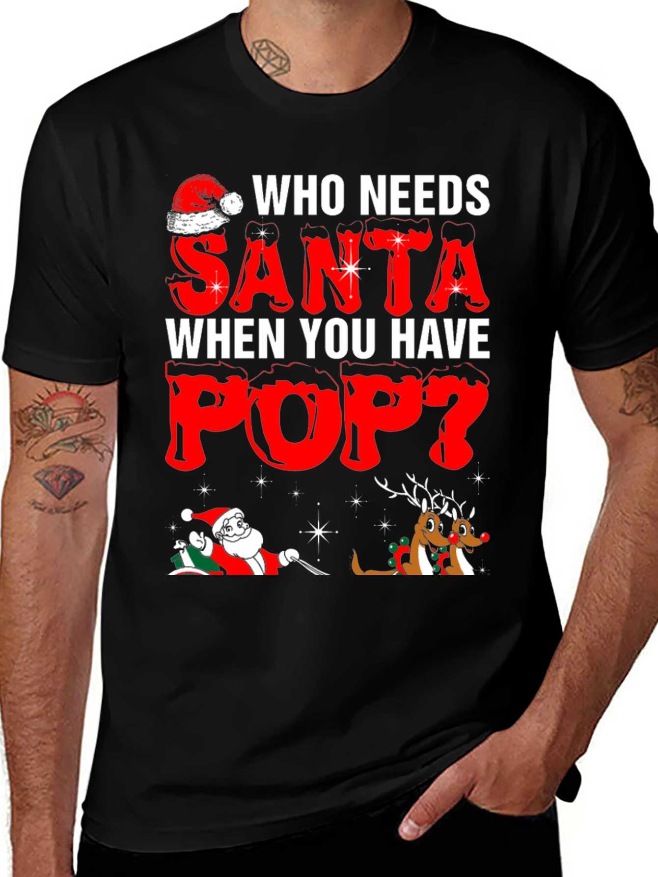 Funny Who Needs Santa When You Have Pop T-Shirt