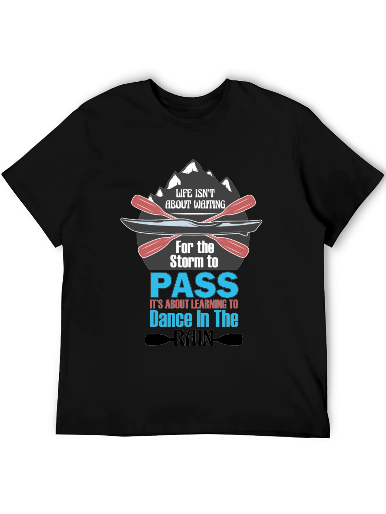 Life Isnt About Waiting T-Shirt