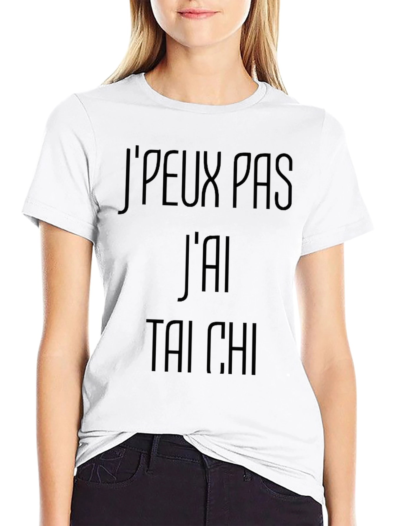 Tai Chi T-Shirt - Jpeux pas jai Tai Chi