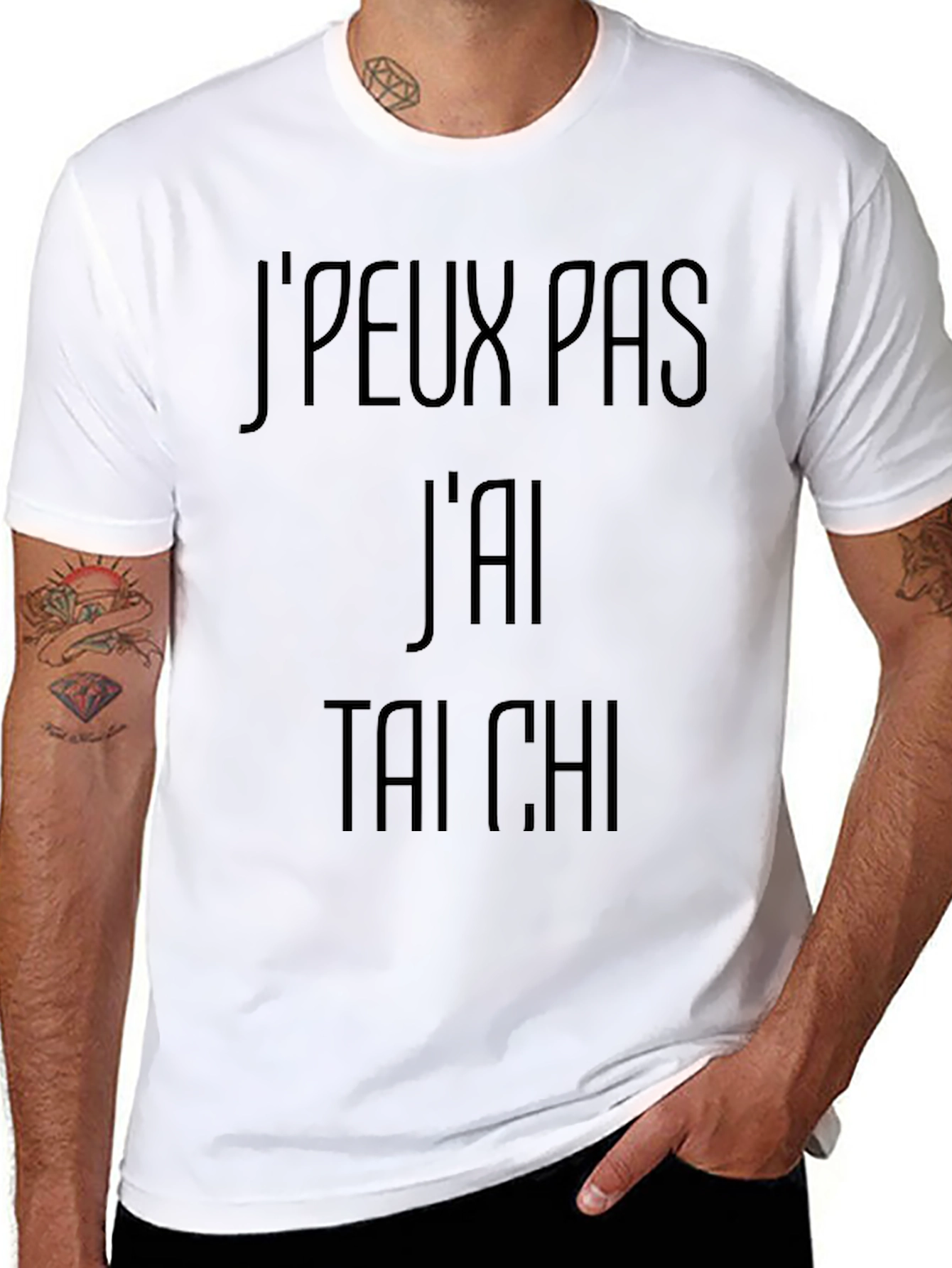 Tai Chi T-Shirt - Jpeux pas jai Tai Chi