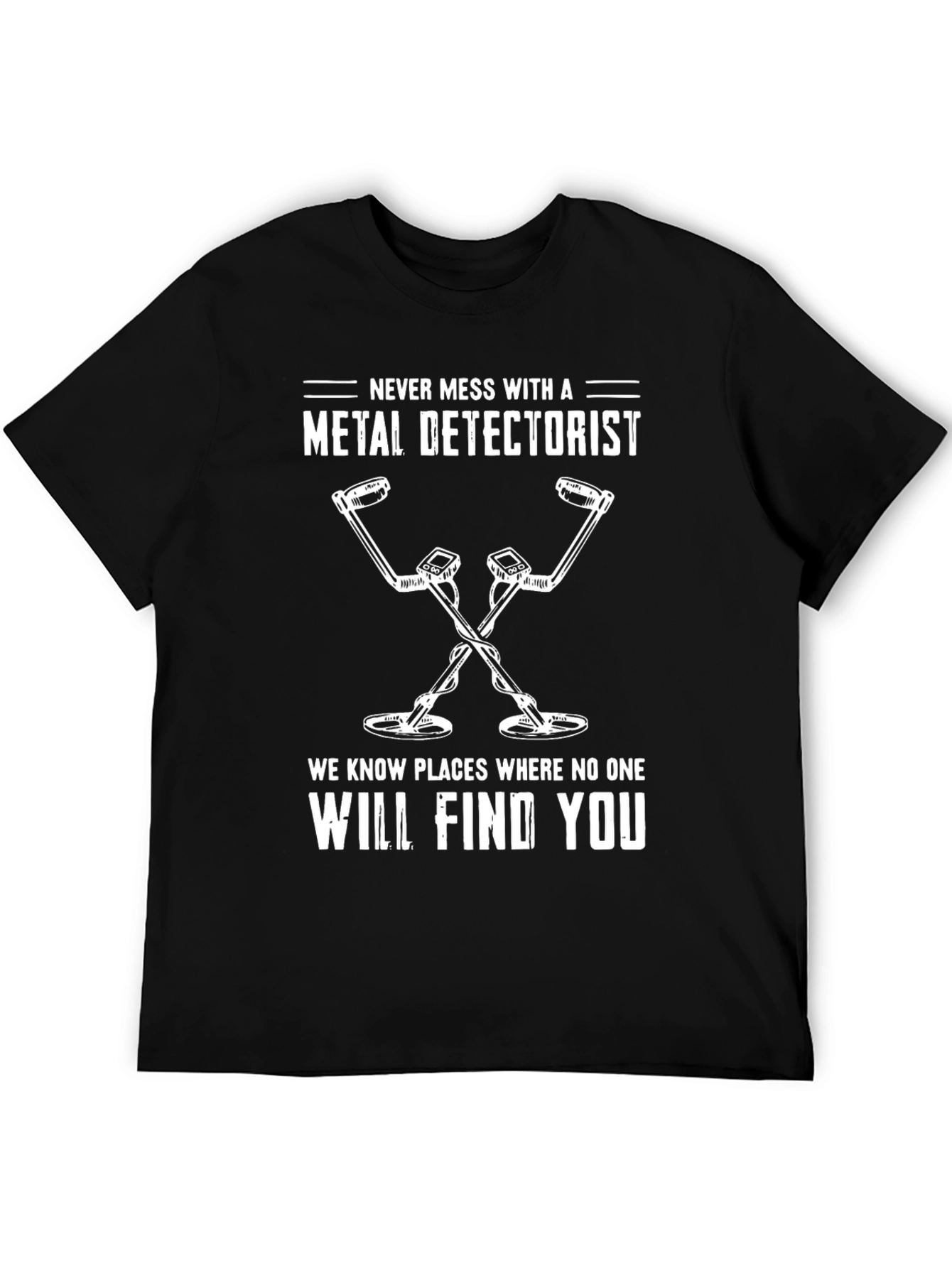 Metal Detectorist Humor T-Shirt