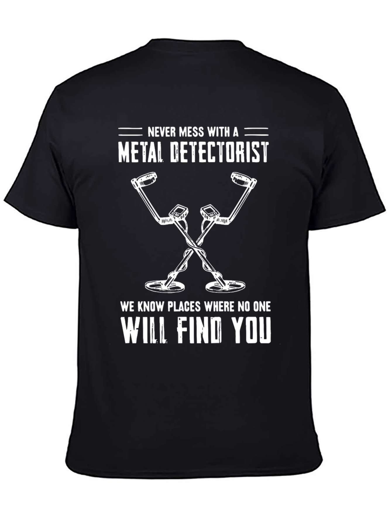 Metal Detectorist Humor T-Shirt
