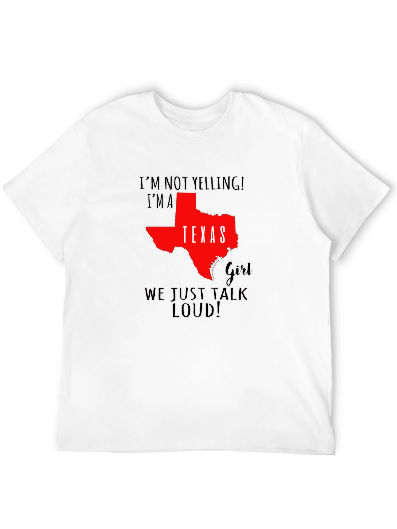 Texas Girl Loud T-Shirt