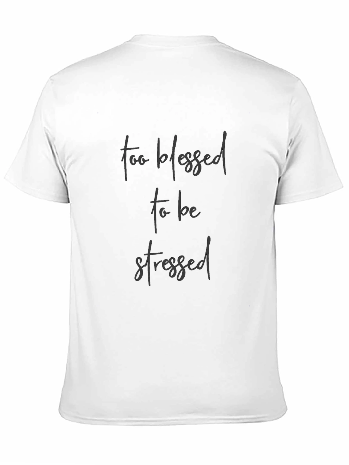 Too Blessed to be Stressed Black T-Shirt