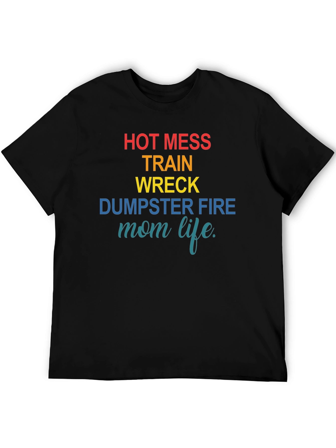 Hot Mess Mom Life Graphic Tee