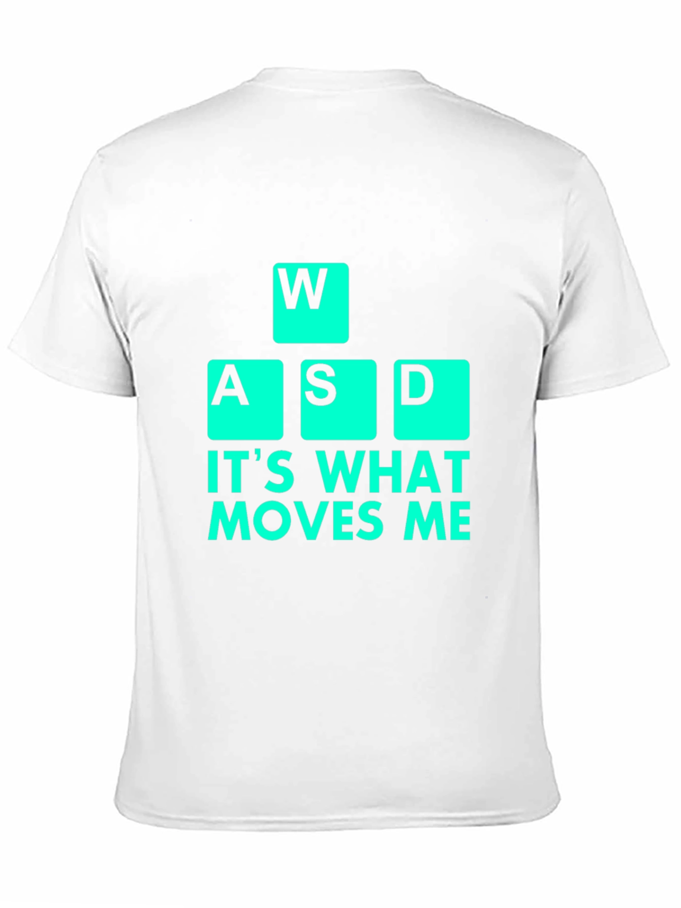 WASD Gamer T-Shirt - Its What Moves Me