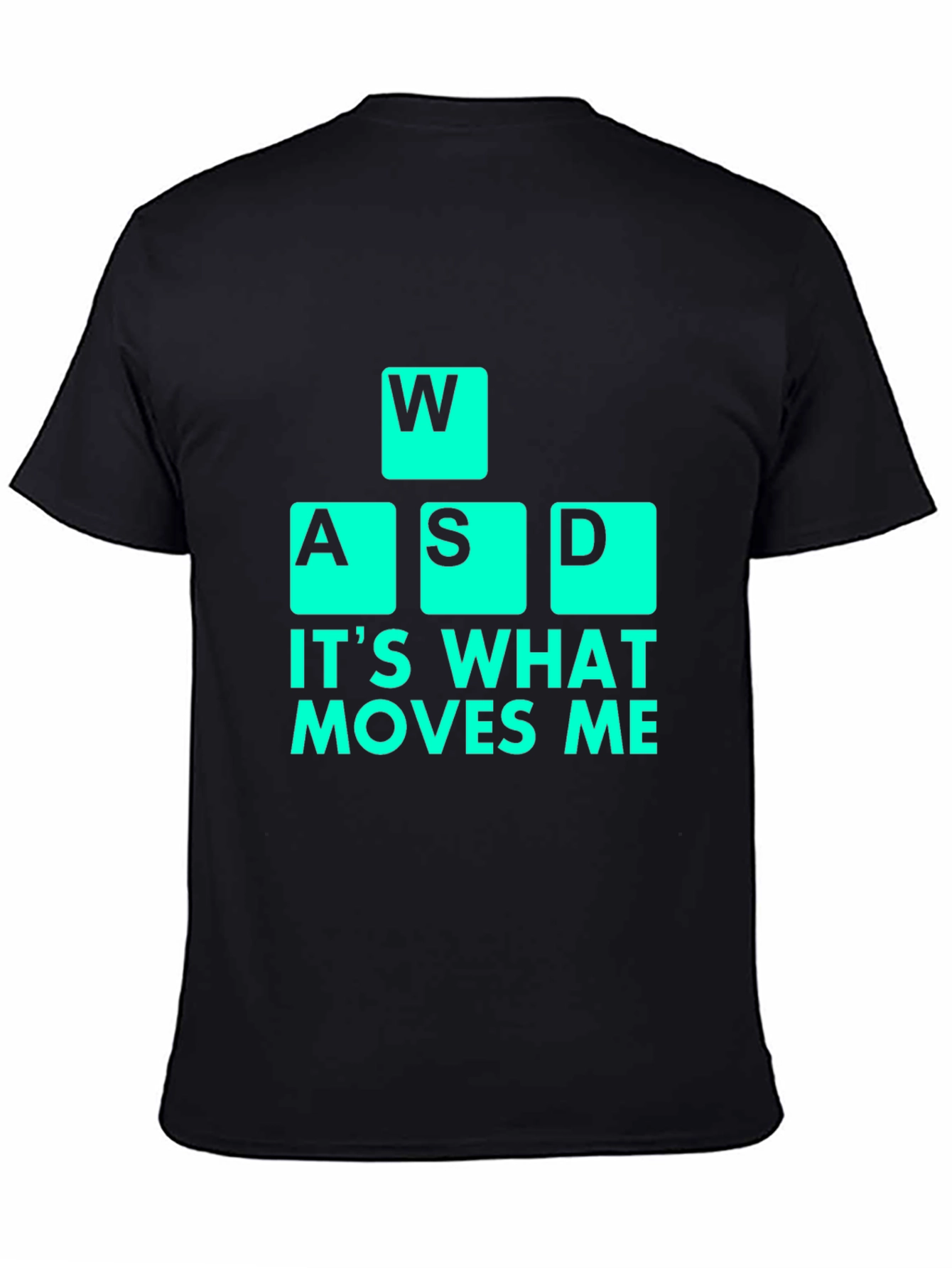 WASD Gamer T-Shirt - Its What Moves Me