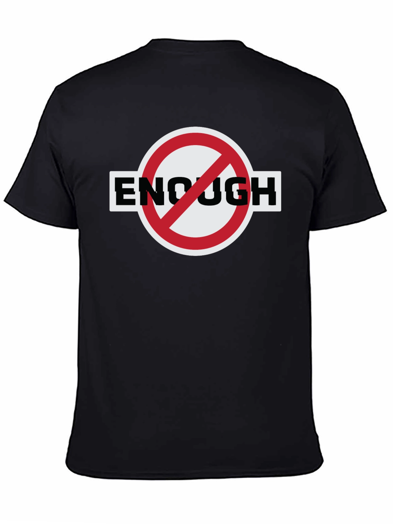 Enough is Enough T-Shirt - Bold Protest Design