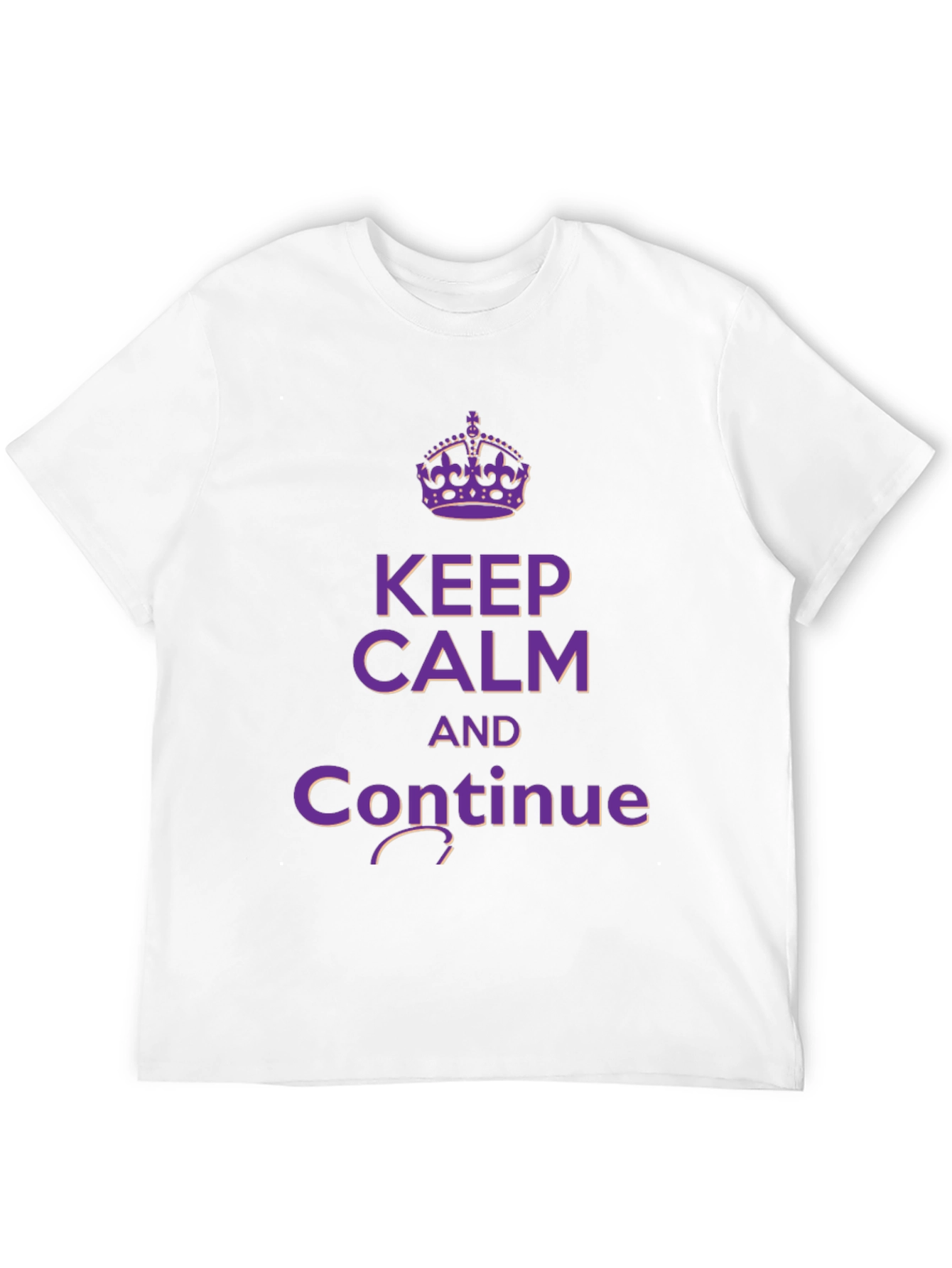 Keep Calm and Continue T-Shirt - Trendy Graphic Tee
