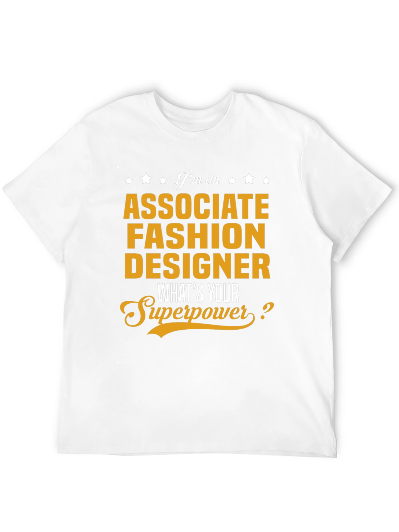Associate Fashion Designer Superpower T-Shirt