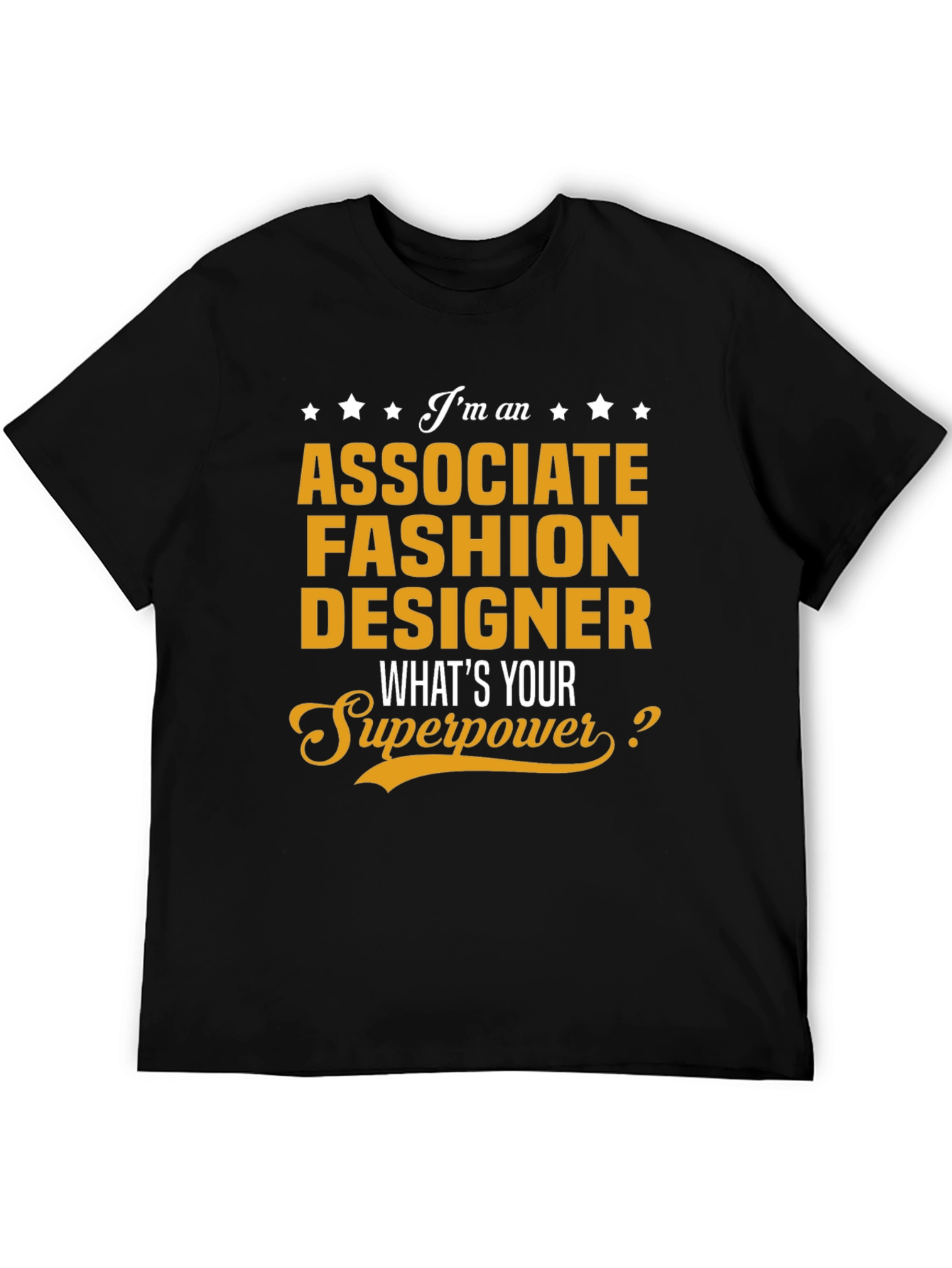 Associate Fashion Designer Superpower T-Shirt