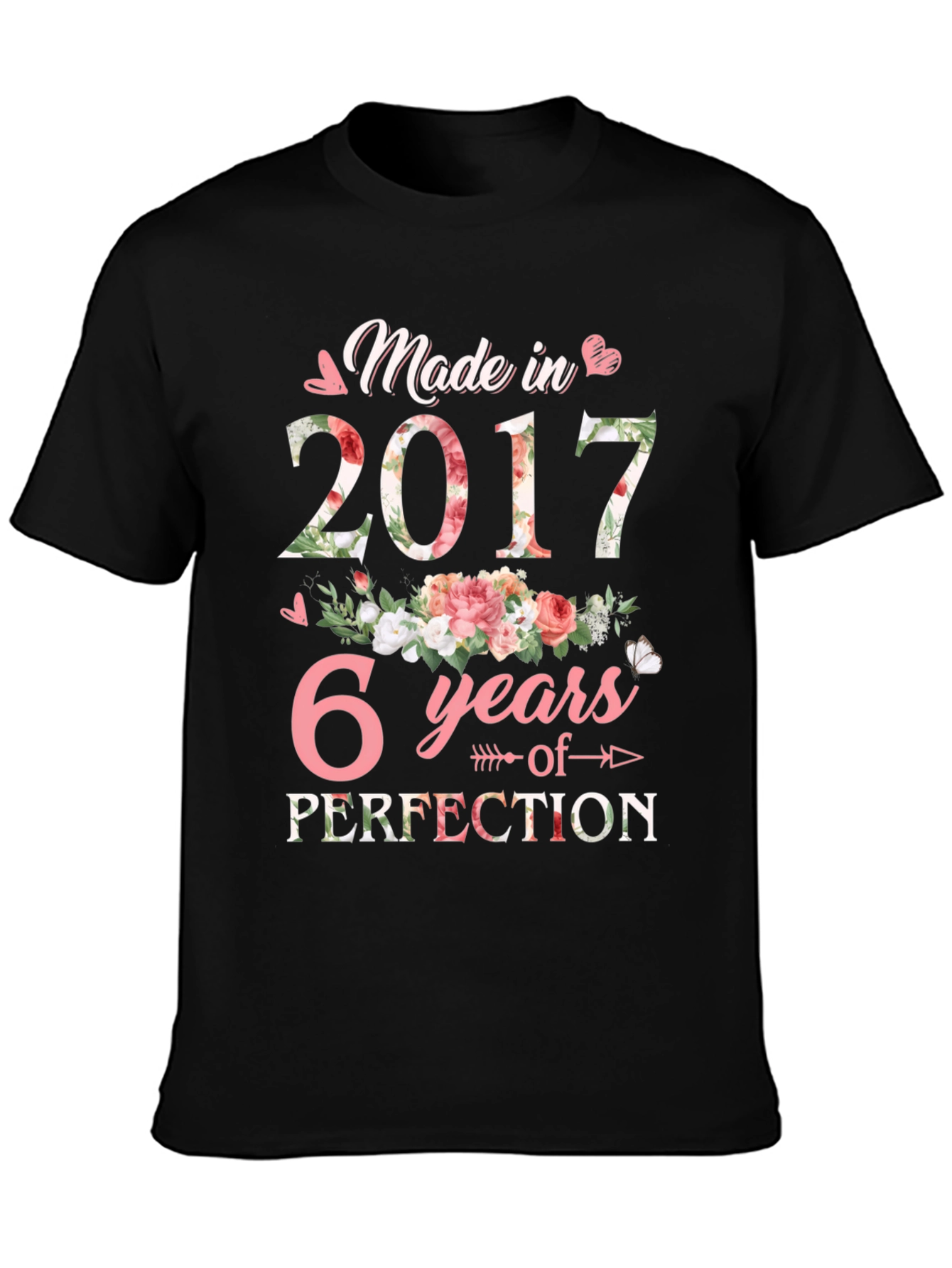 Made in 2017 - 6 Years of Perfection T-Shirt