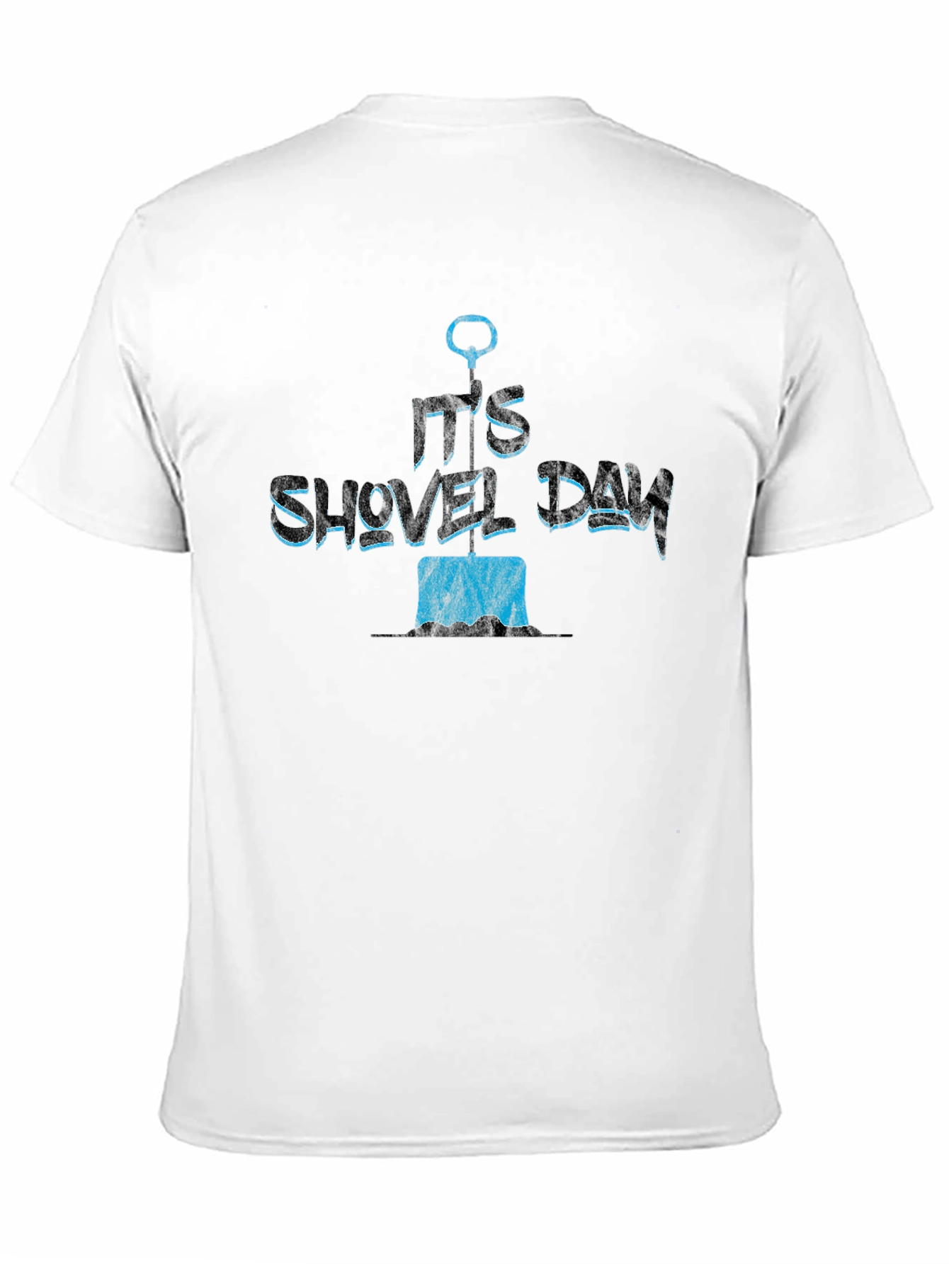 Its Shovel Day T-Shirt - Novelty Gift