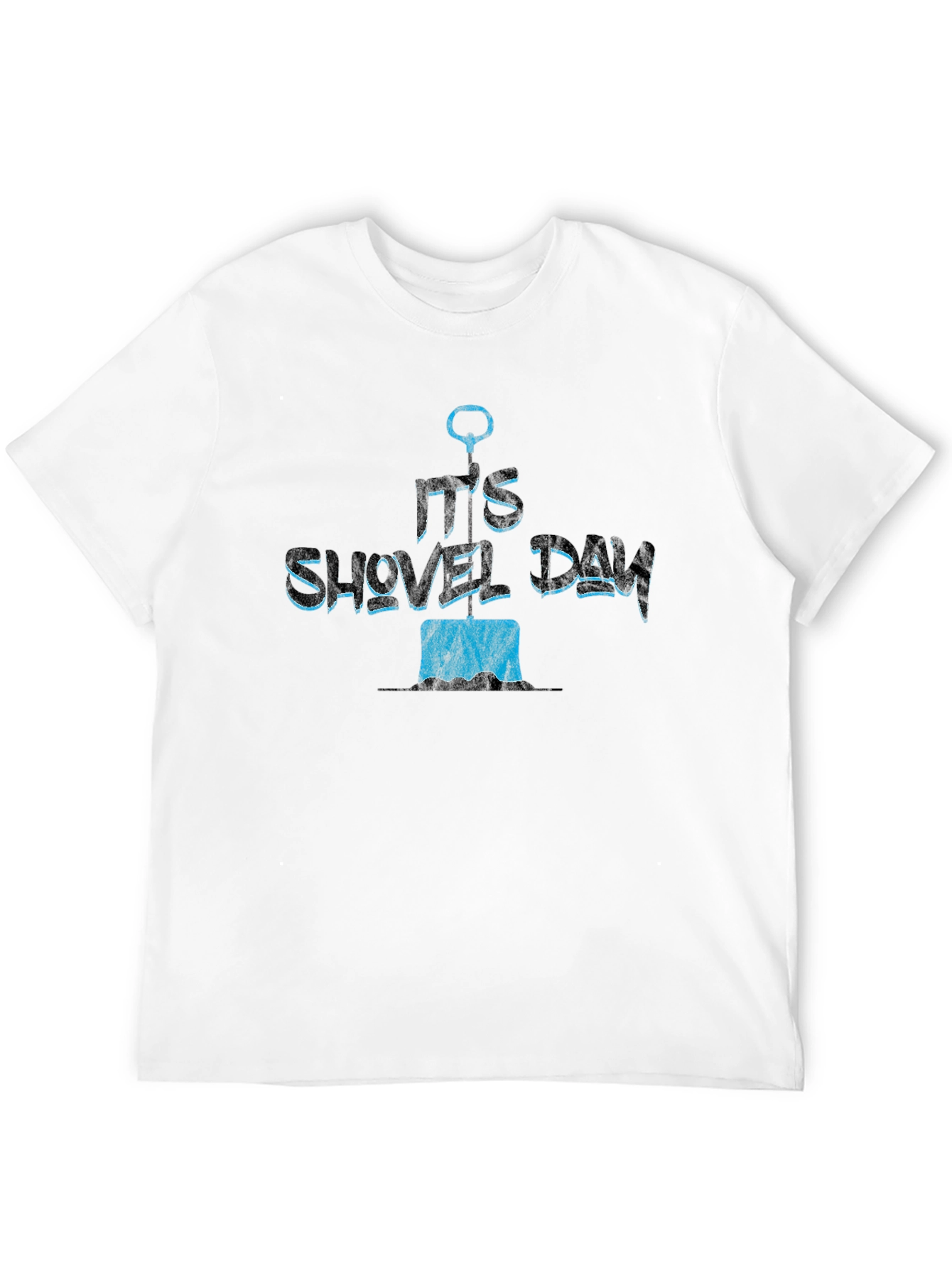 Its Shovel Day T-Shirt - Novelty Gift
