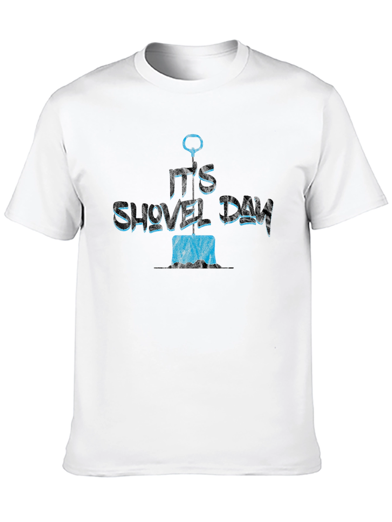 Its Shovel Day T-Shirt - Novelty Gift