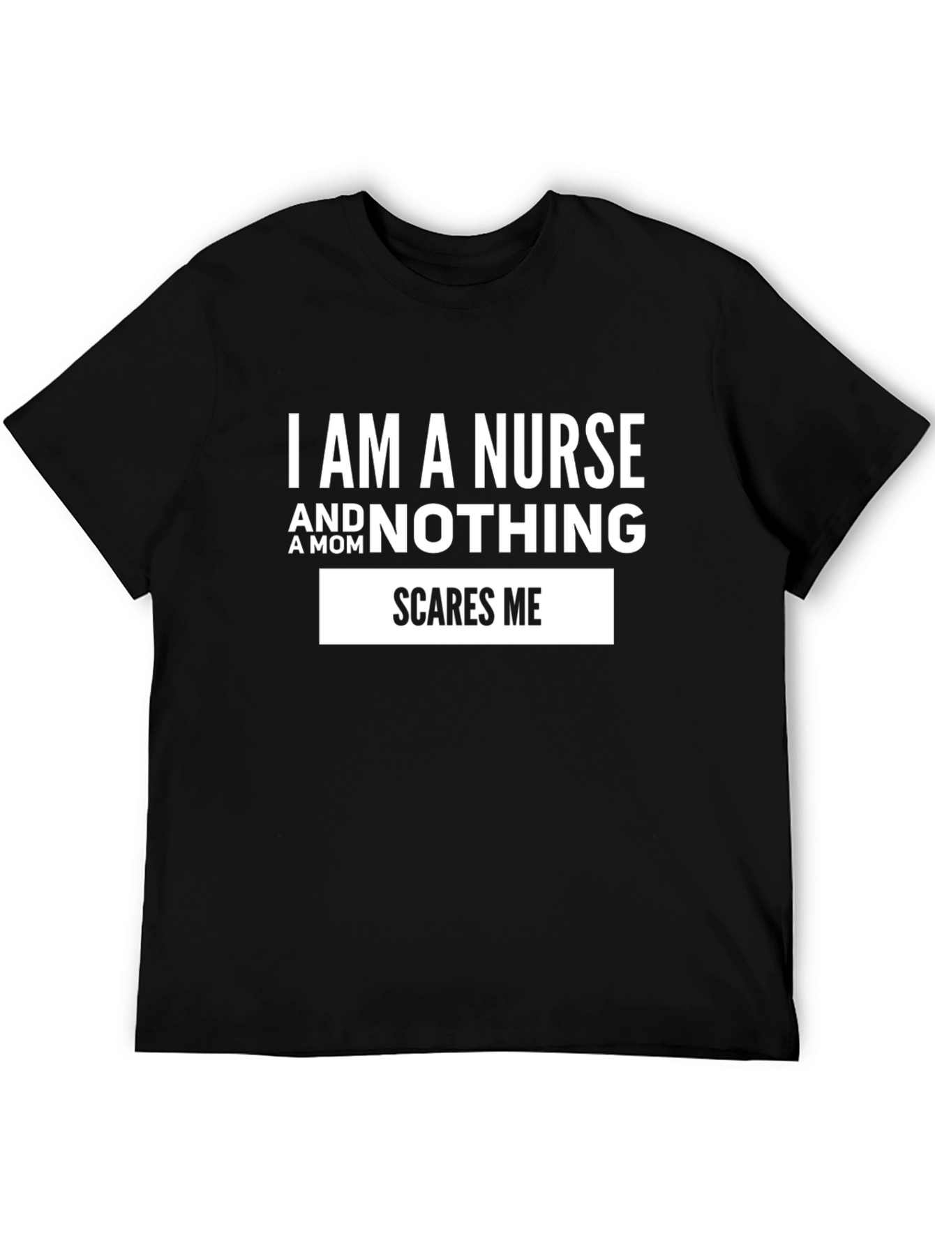 I Am A Nurse And A Mom T-Shirt
