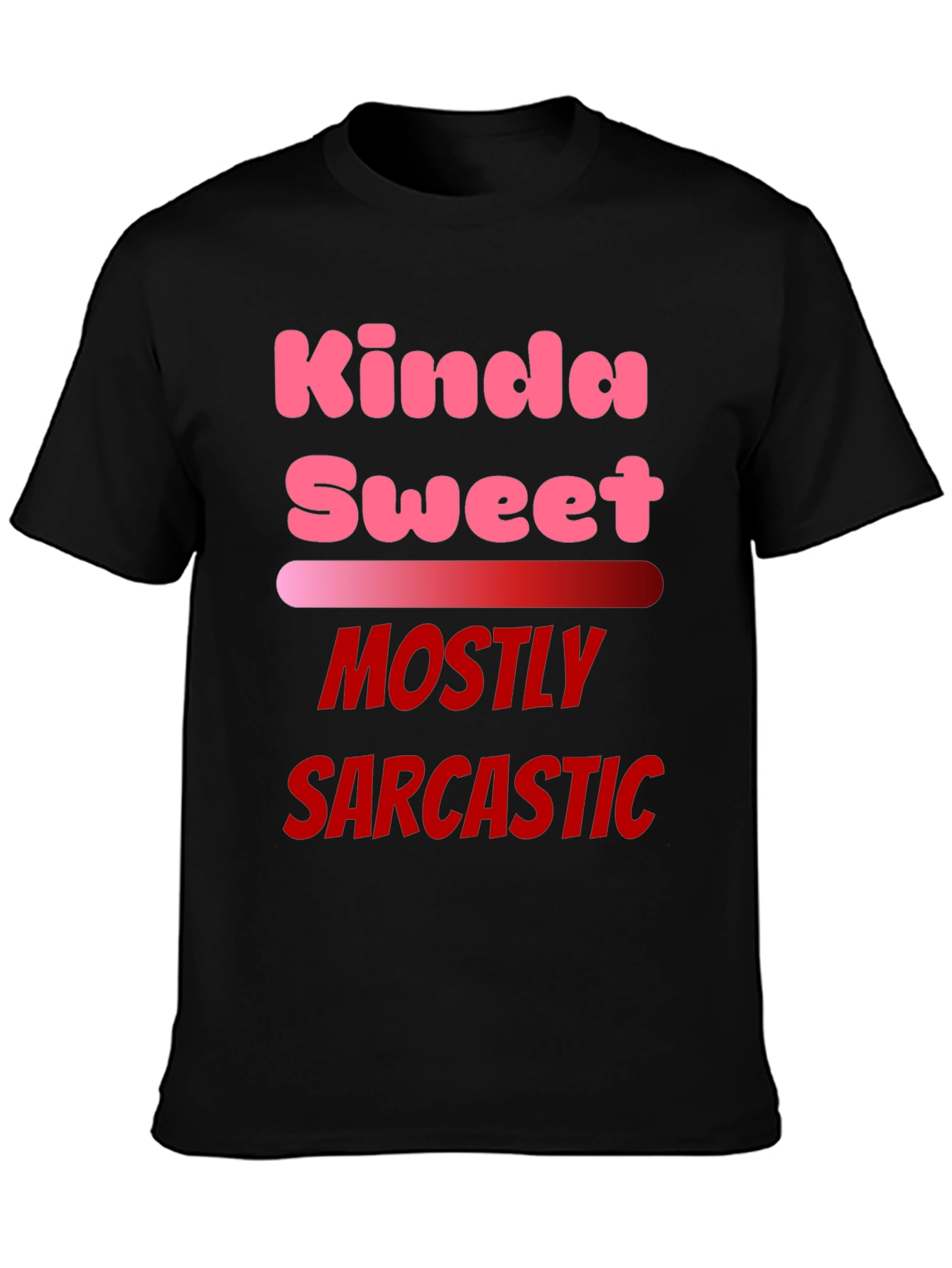 Kinda Sweet Mostly Sarcastic Black T-Shirt