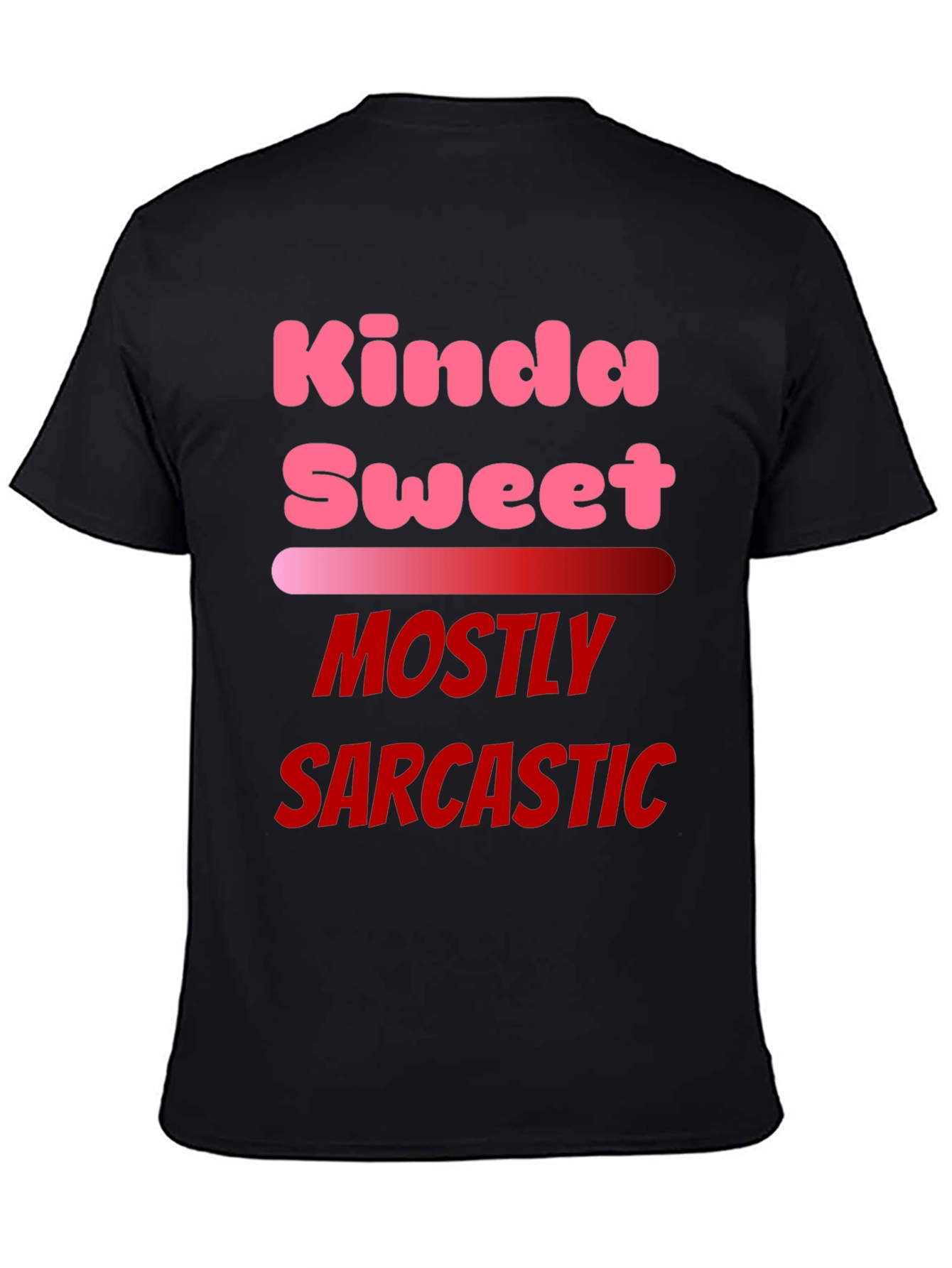 Kinda Sweet Mostly Sarcastic Black T-Shirt