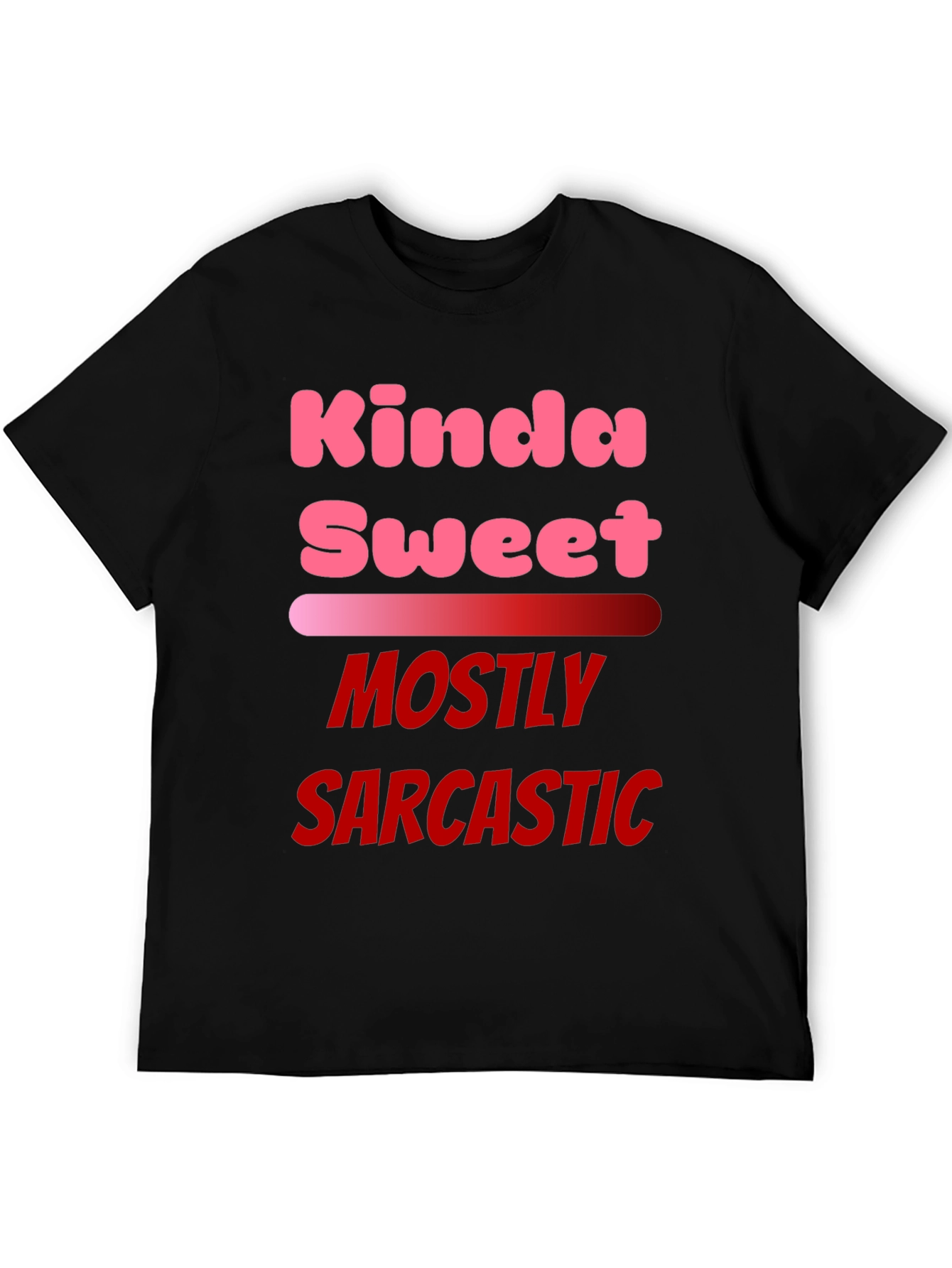Kinda Sweet Mostly Sarcastic Black T-Shirt