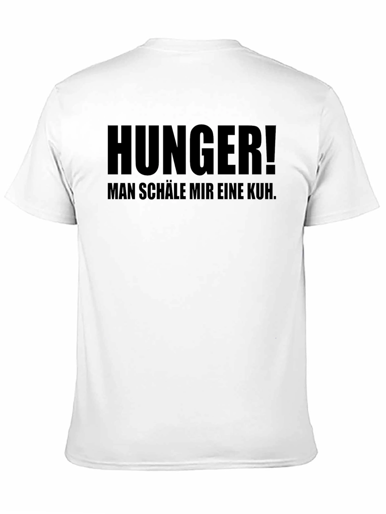 Hunger! Man Schäle Mir Eine Kuh. Black T-Shirt